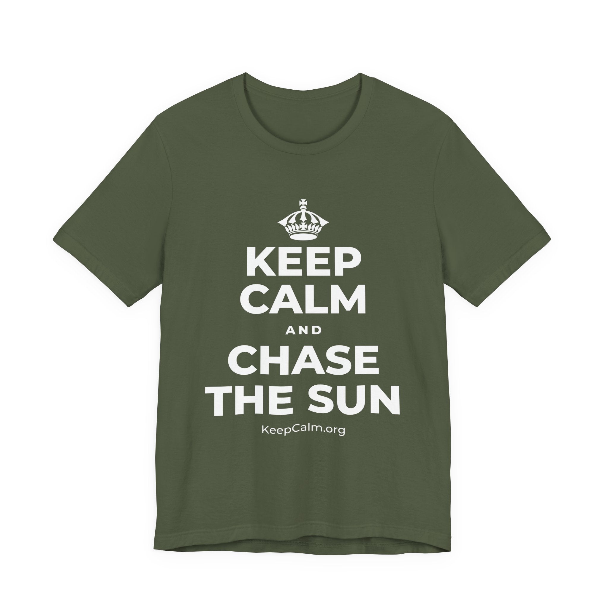 KEEP CALM AND CHASE THE SUN T-Shirt (Military Green–Autumn)