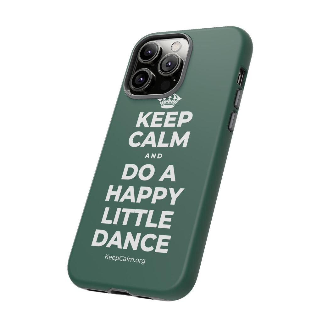 KEEP CALM AND DO A HAPPY LITTLE DANCE Phone Case