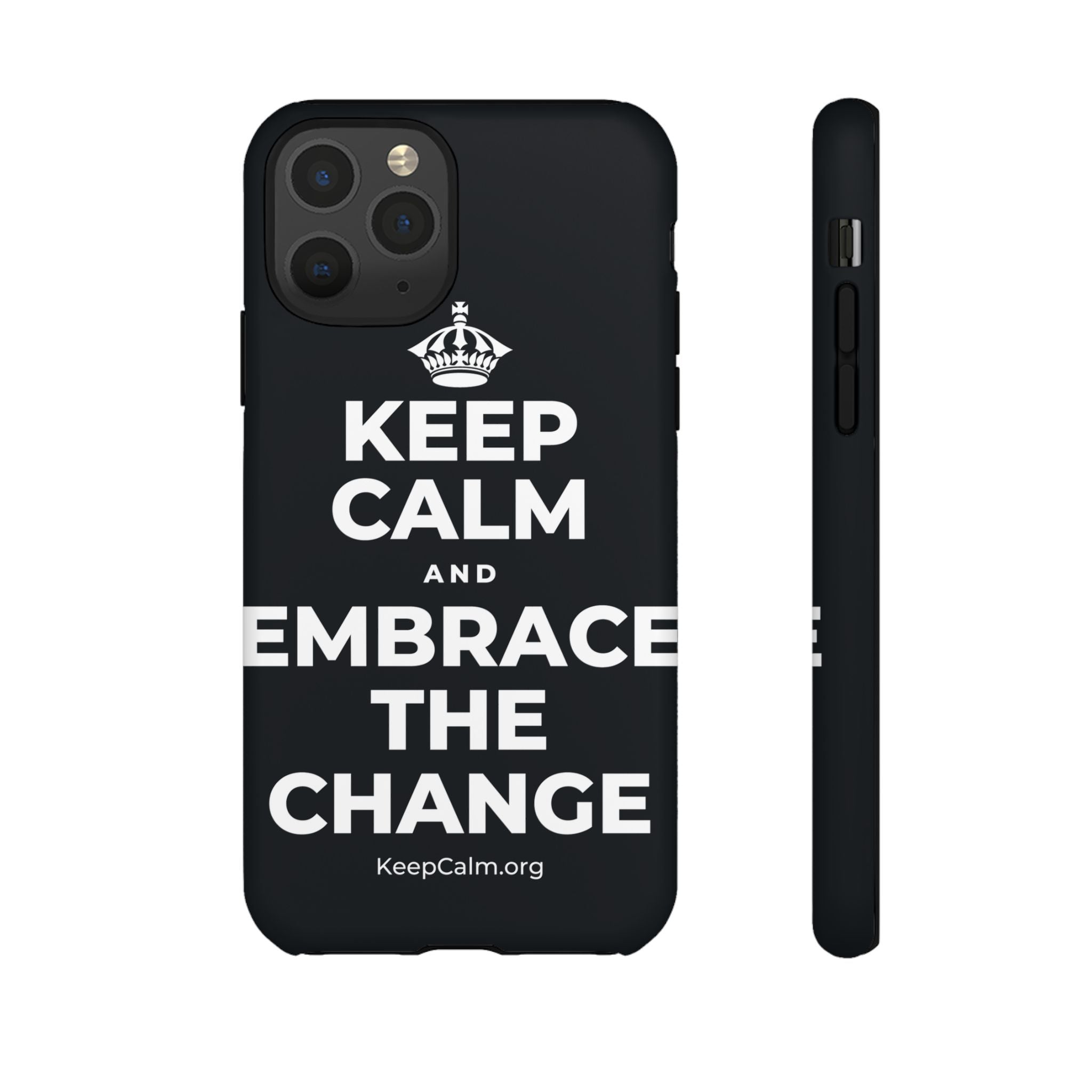 KEEP CALM AND EMBRACE THE CHANGE Phone Case (Dark)