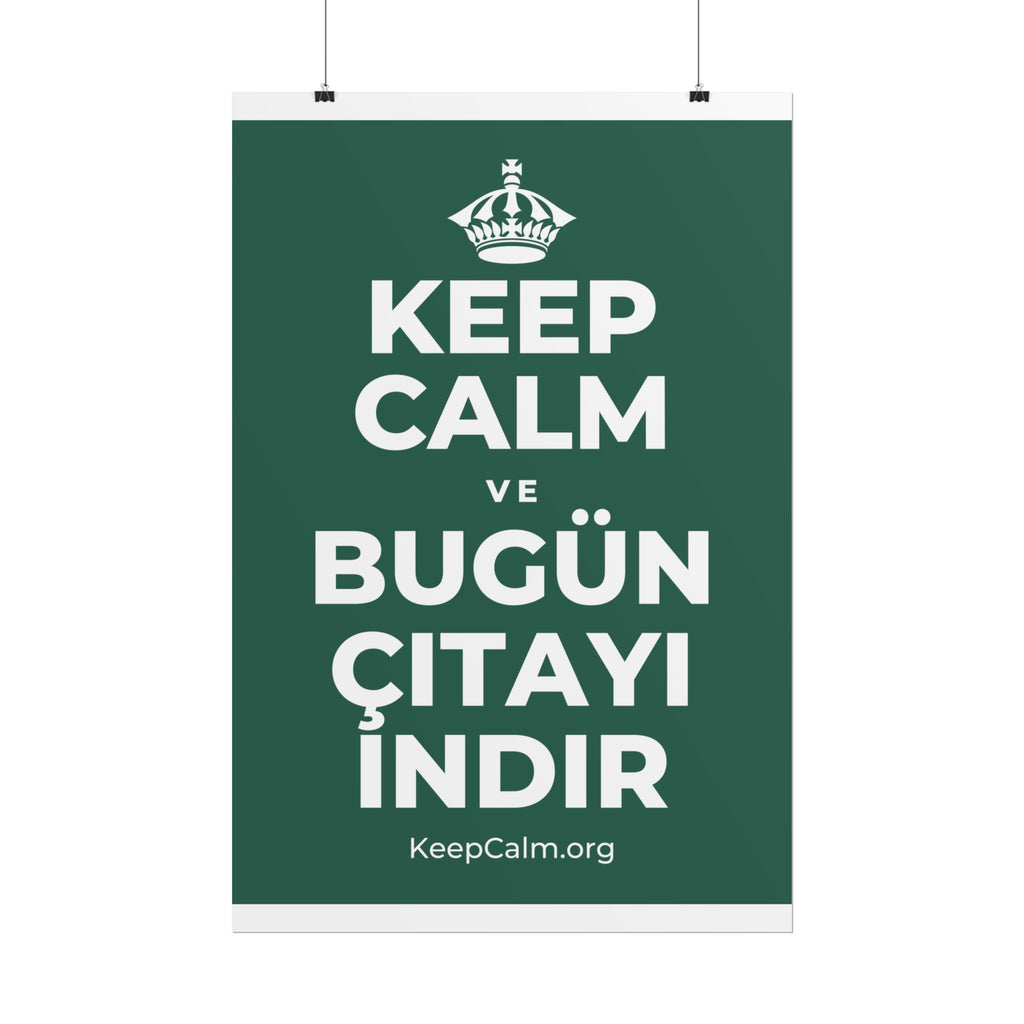 KEEP CALM VE BUGÜN ÇITAYI INDIR Poster