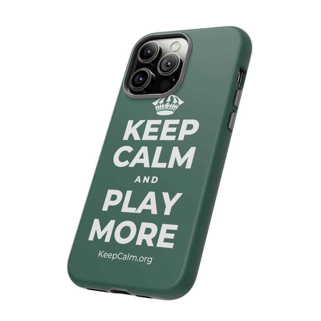 KEEP CALM AND PLAY MORE Phone Case