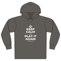 KEEP CALM AND PLAY IT AGAIN Organic Hoodie Tee