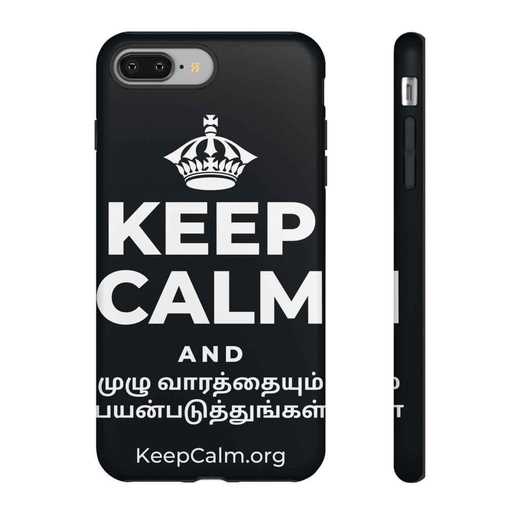 KEEP CALM AND முழு வாரத்தையும் பயன்படுத்துங்கள் Phone Case (Dark)