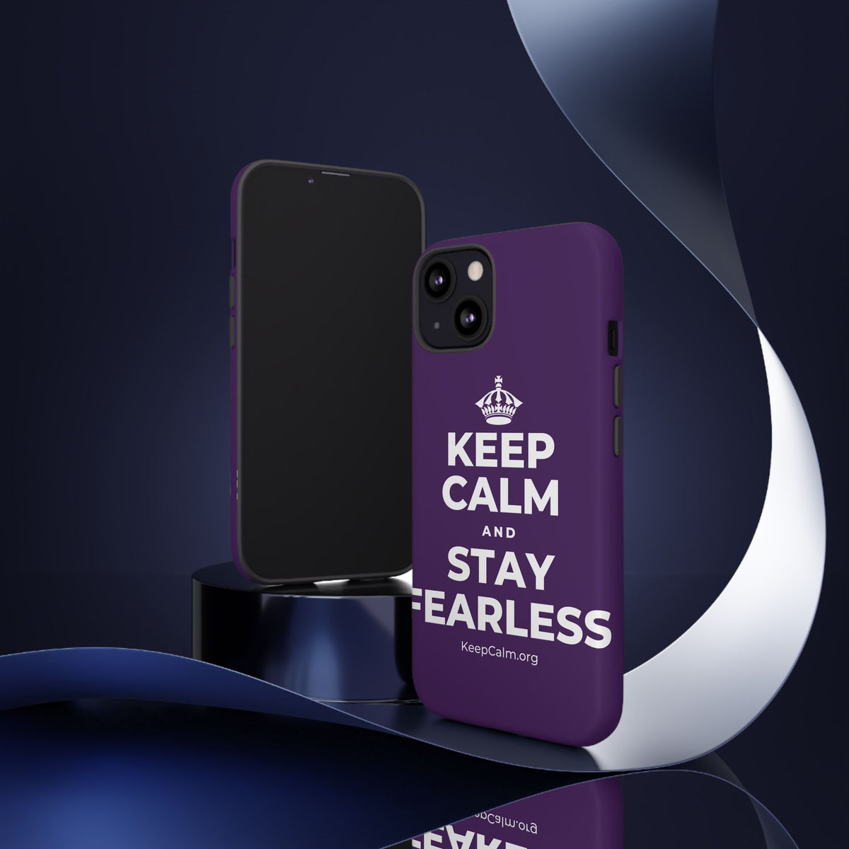 KEEP CALM AND STAY FEARLESS Phone Case