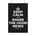 KEEP CALM AND SHARE THE GOOD NEWS Satin Poster (Dark)