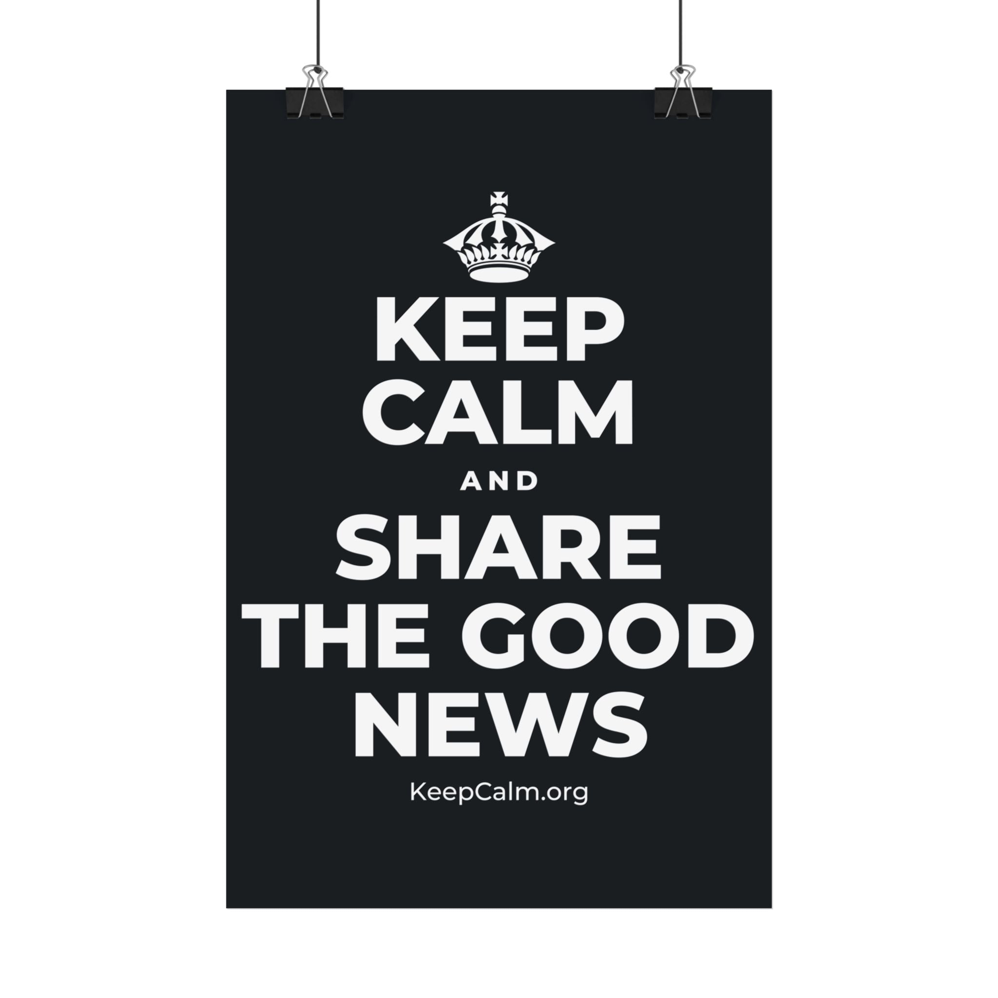 KEEP CALM AND SHARE THE GOOD NEWS Satin Poster (Dark)