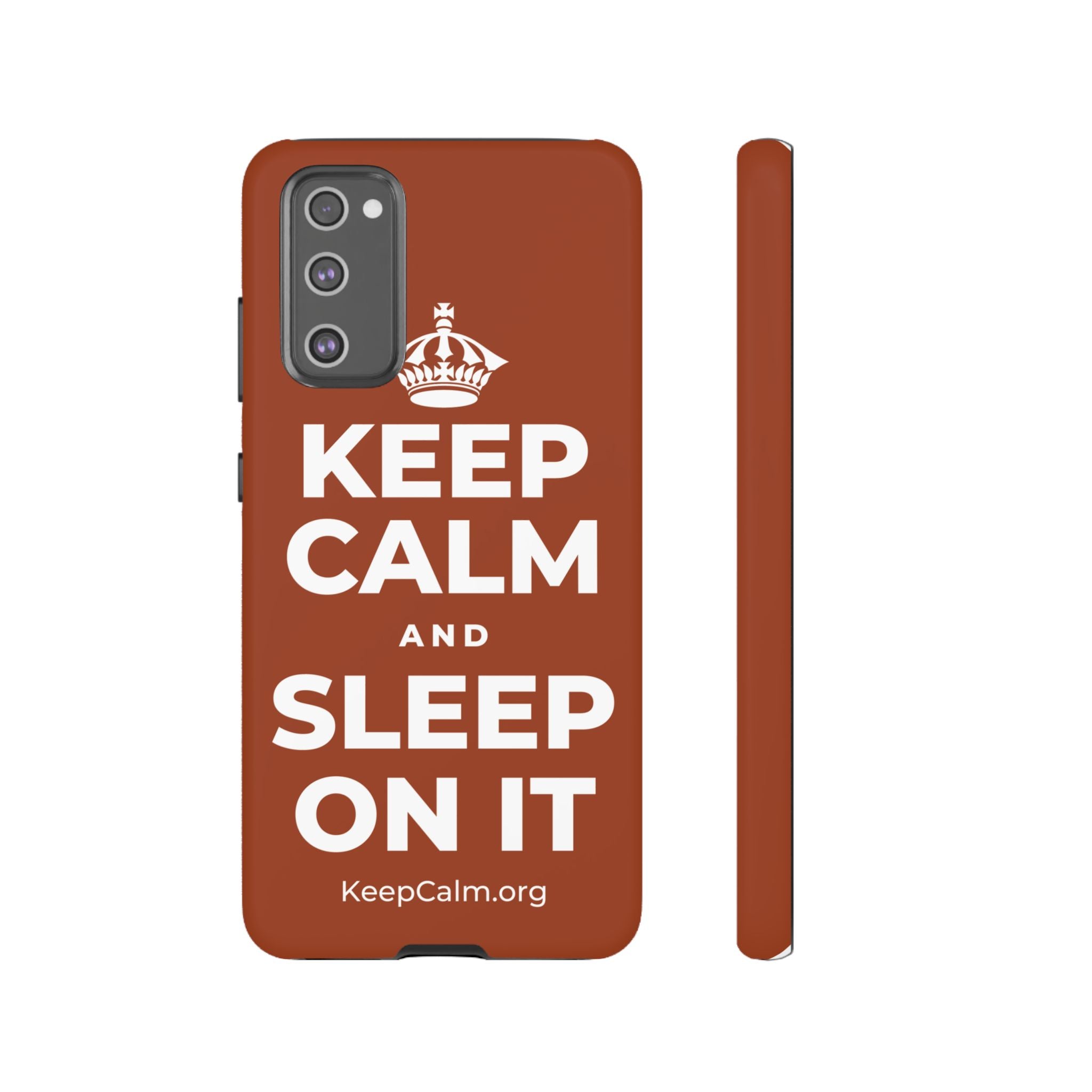 KEEP CALM AND SLEEP ON IT Phone Case