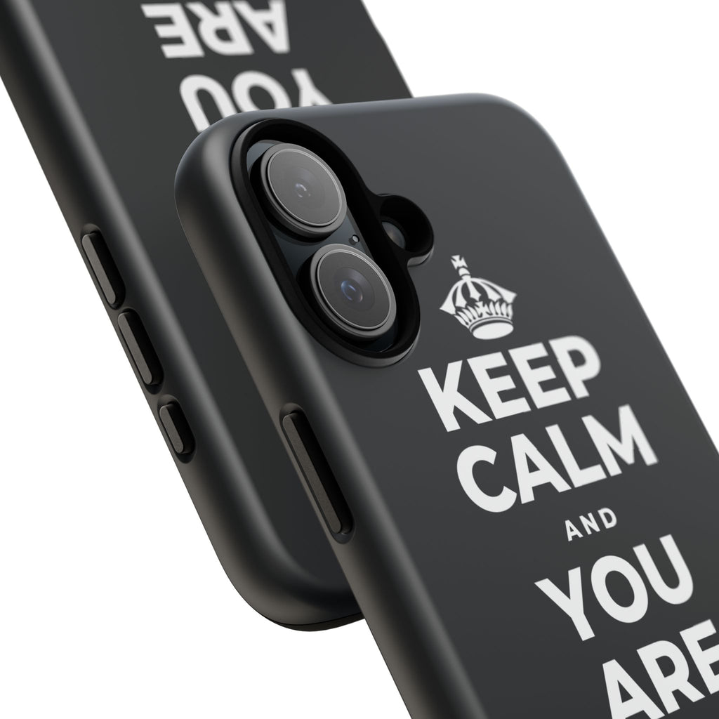 KEEP CALM AND YOU ARE DOING GREAT TODAY Phone Case (Dark)