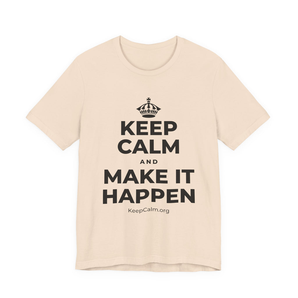 KEEP CALM AND MAKE IT HAPPEN T-Shirt (Soft Cream–Heather Mauve)