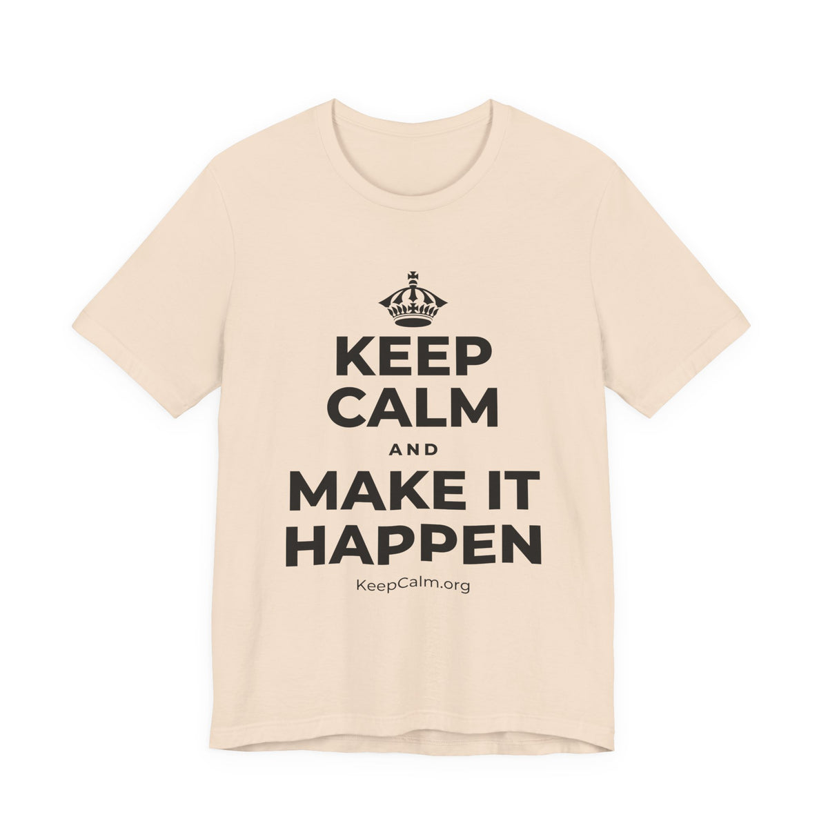KEEP CALM AND MAKE IT HAPPEN T-Shirt (Soft Cream–Heather Mauve)