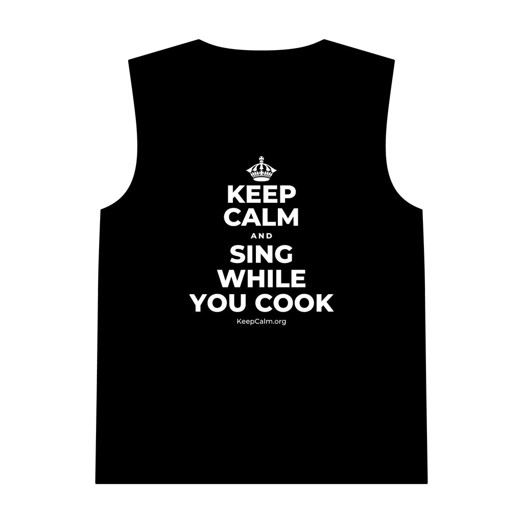 KEEP CALM AND SING WHILE YOU COOK Tank Top
