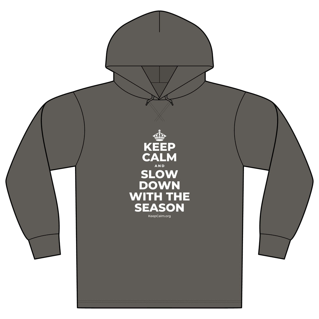 KEEP CALM AND SLOW DOWN WITH THE SEASON Organic Hoodie Tee
