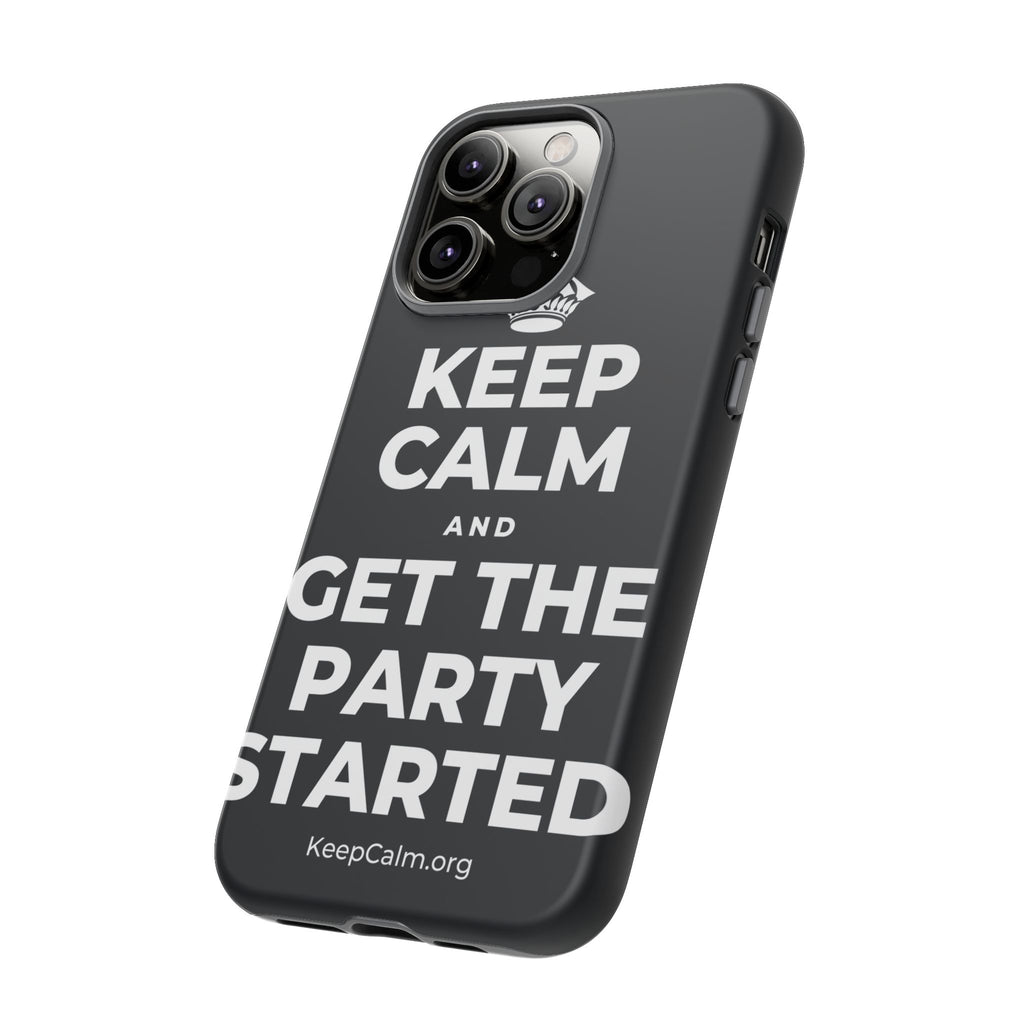 KEEP CALM AND GET THE PARTY STARTED Phone Case (Dark)