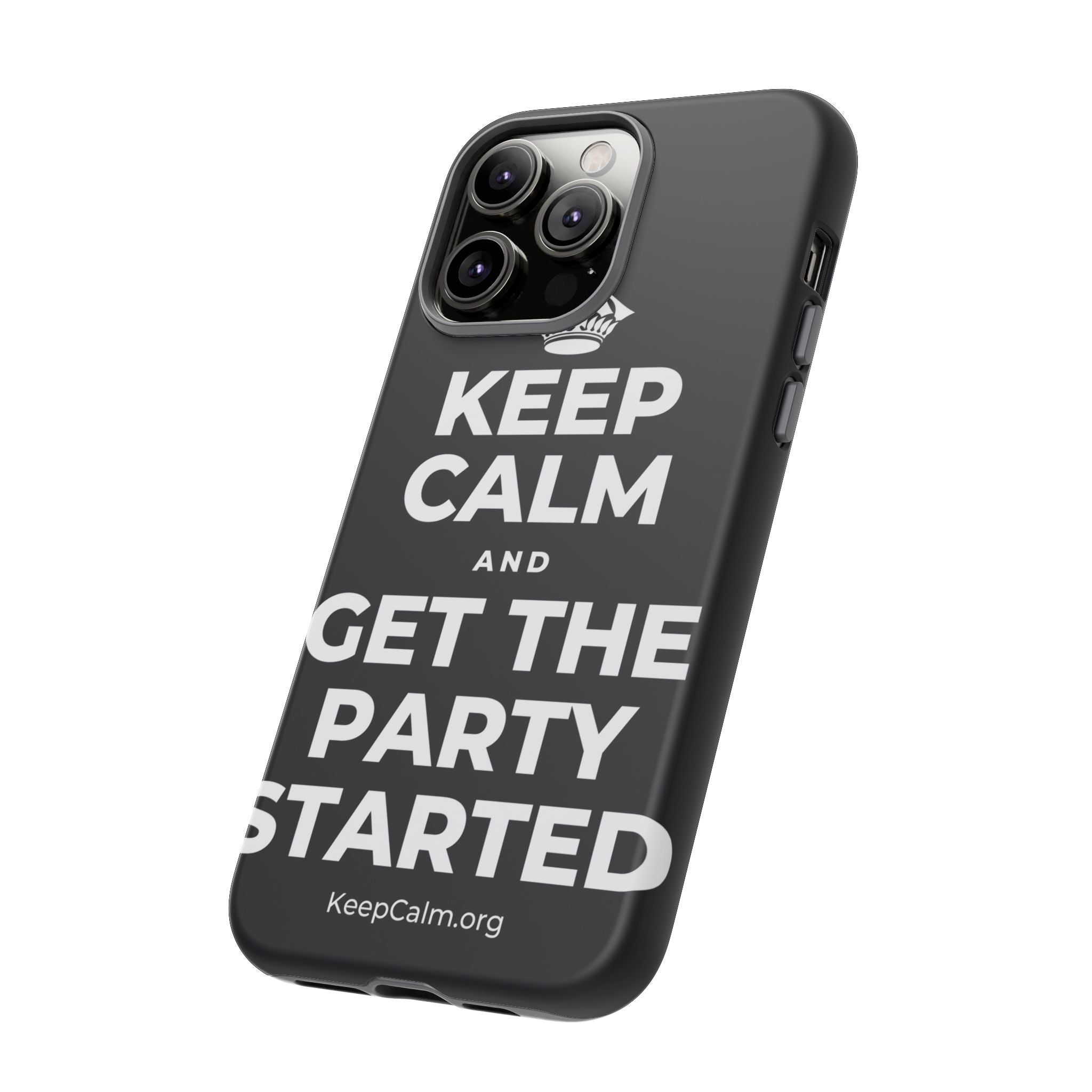 KEEP CALM AND GET THE PARTY STARTED Phone Case (Dark)