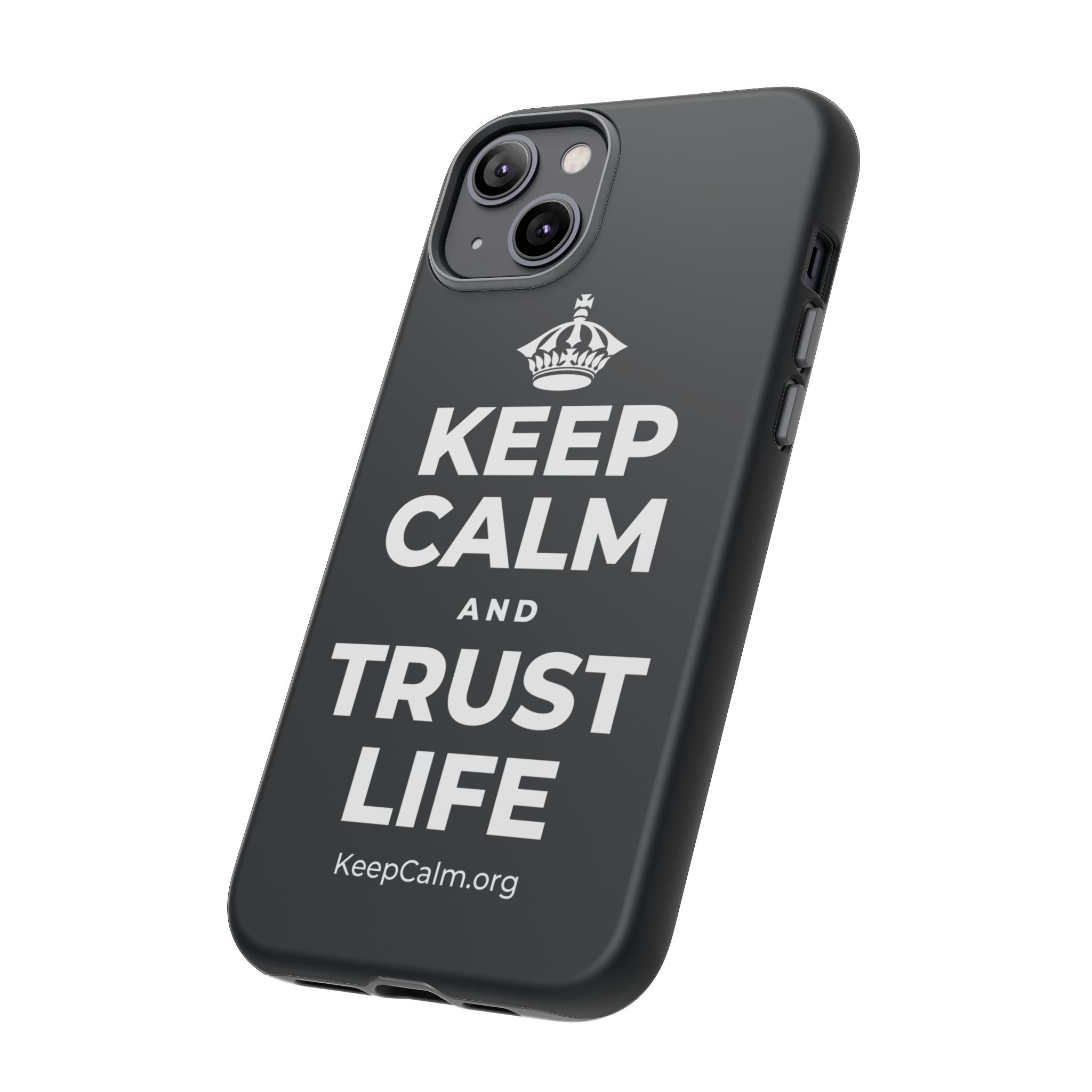 KEEP CALM AND TRUST LIFE Phone Case (Dark)