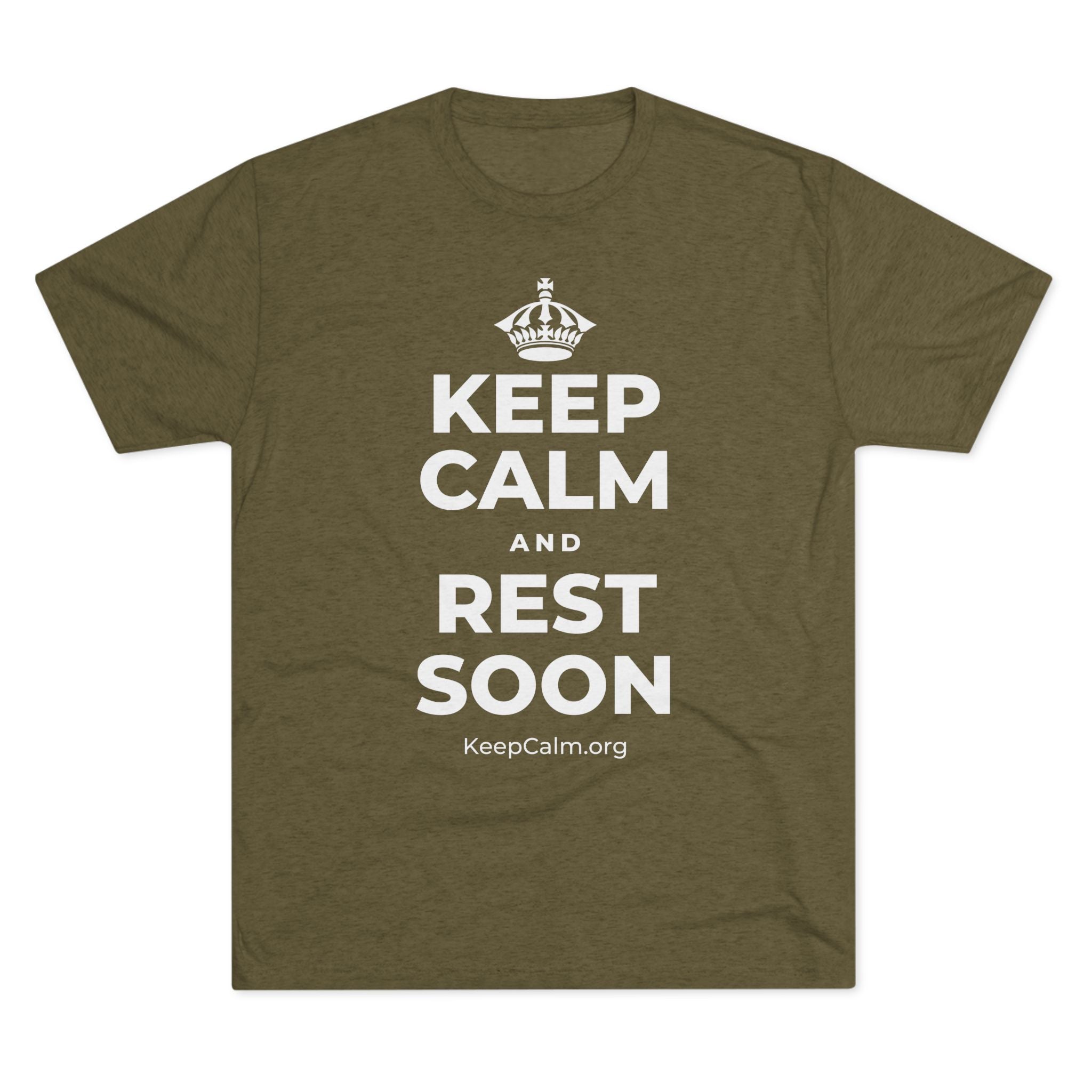 KEEP CALM AND REST SOON Tri-Blend Tee