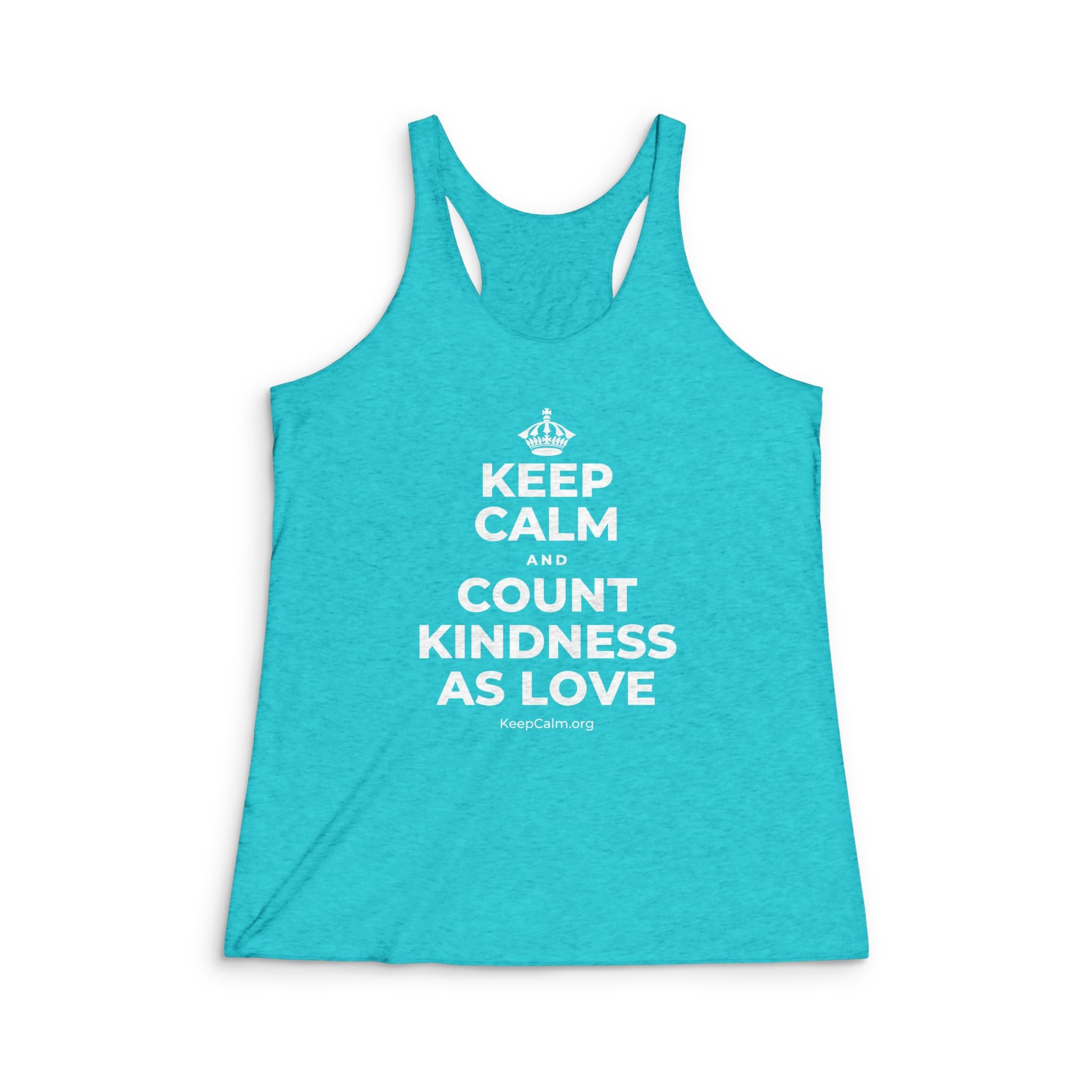 KEEP CALM AND COUNT KINDNESS AS LOVE Women's Racerback Tank