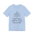 KEEP CALM AND SOFTEN INTO THE PILLOW T-Shirt (Baby Blue–Silver)