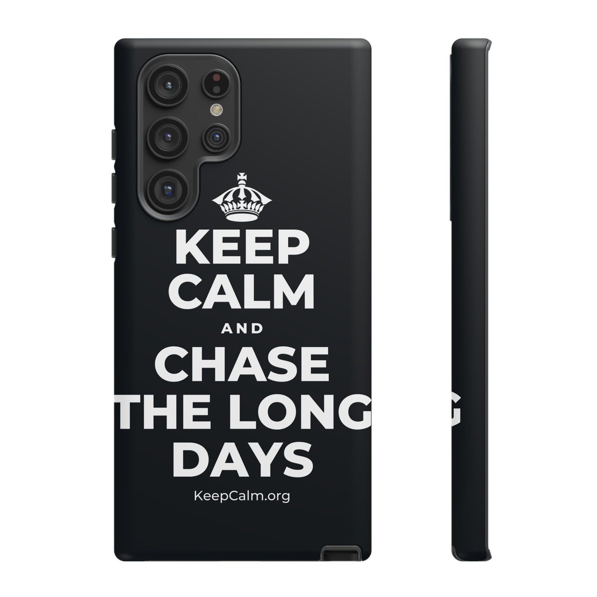 KEEP CALM AND CHASE THE LONG DAYS Phone Case (Dark)