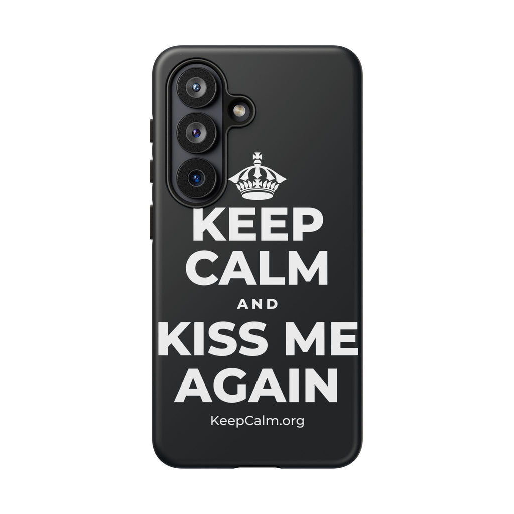 KEEP CALM AND KISS ME AGAIN Phone Case (Dark)