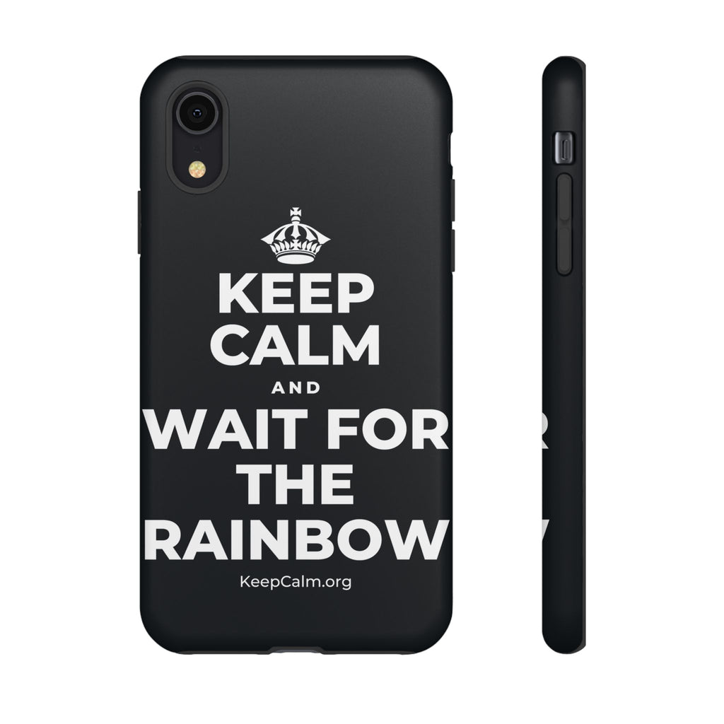 KEEP CALM AND WAIT FOR THE RAINBOW Phone Case (Dark)