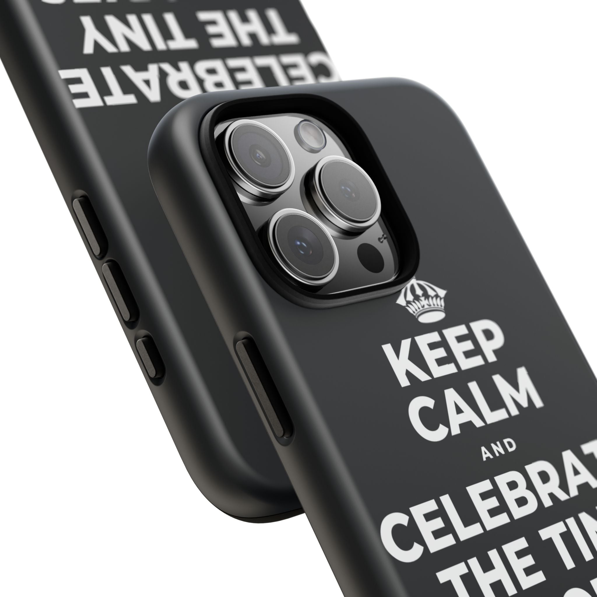 KEEP CALM AND CELEBRATE THE TINY VICTORIES EVERY SINGLE DAY Phone Case (Dark)