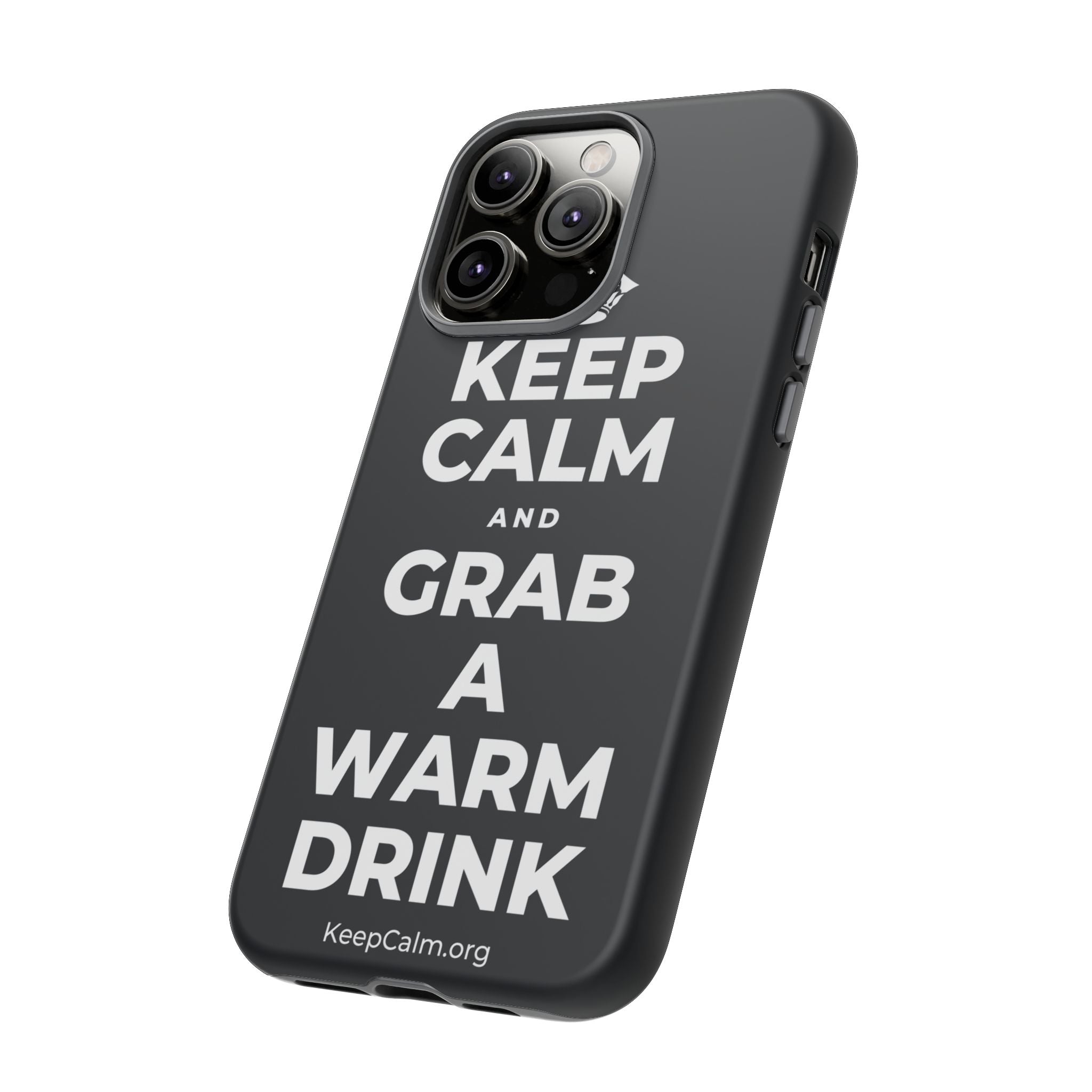 KEEP CALM AND GRAB A WARM DRINK Phone Case (Dark)
