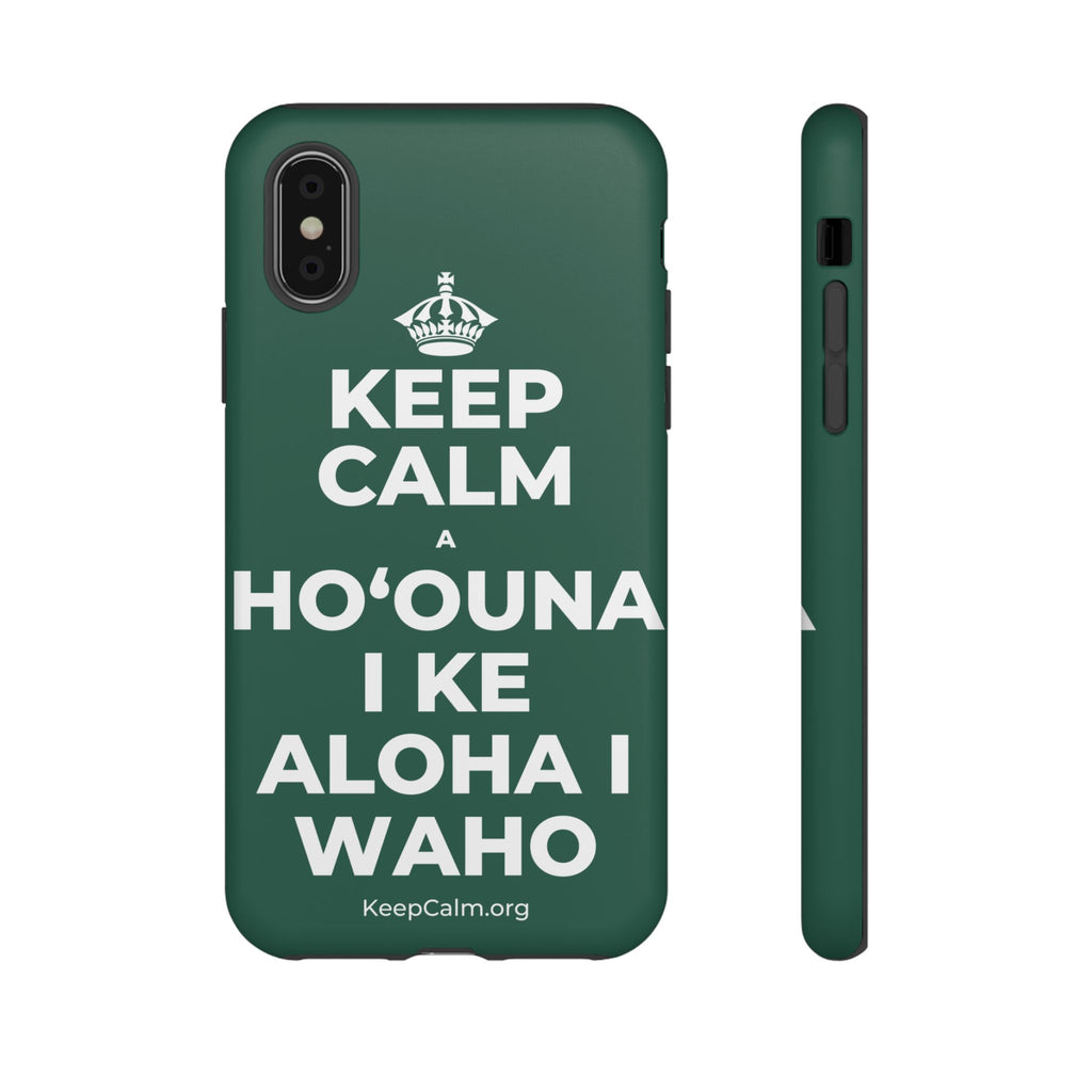 KEEP CALM A HOʻOUNA I KE ALOHA I WAHO Phone Case