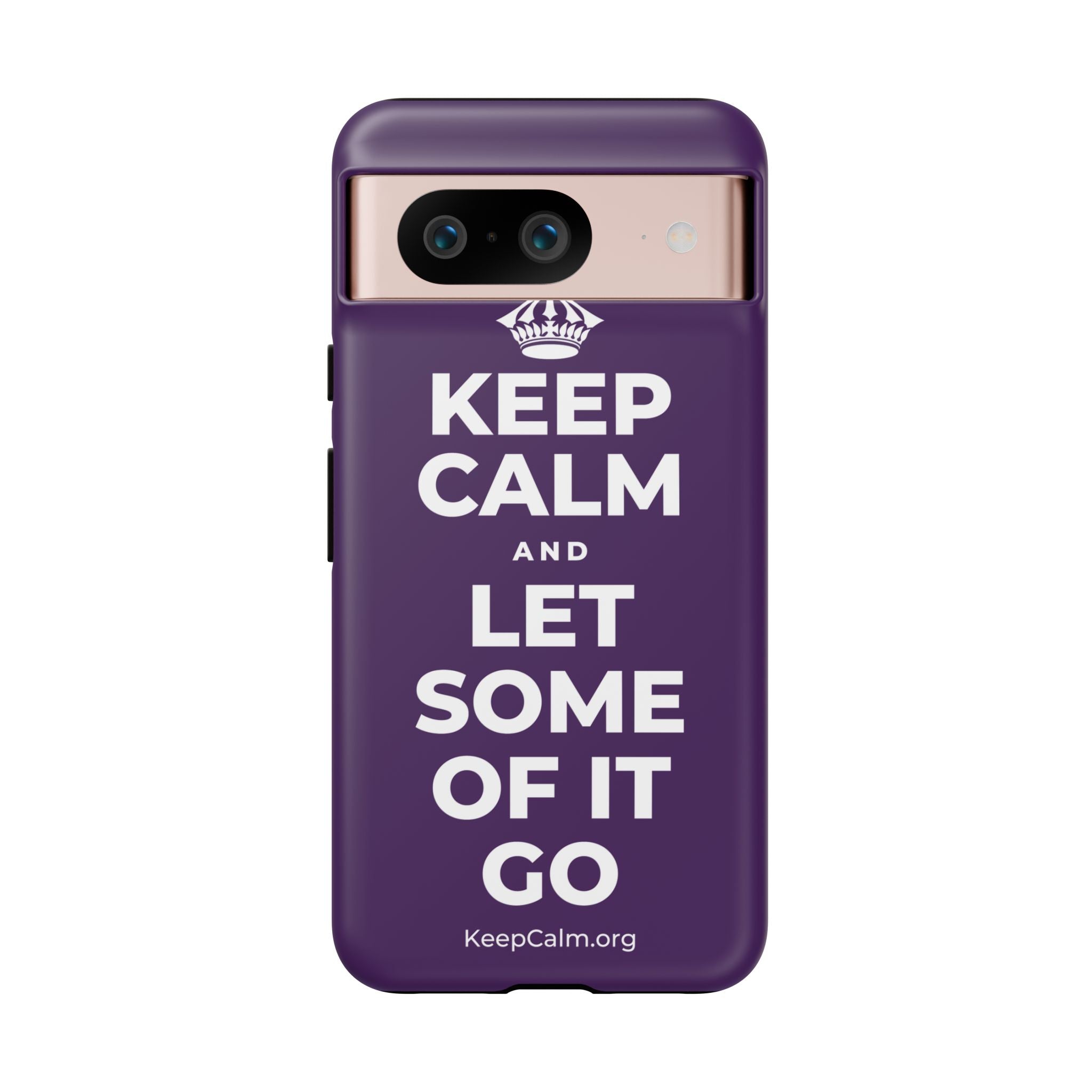 KEEP CALM AND LET SOME OF IT GO Phone Case