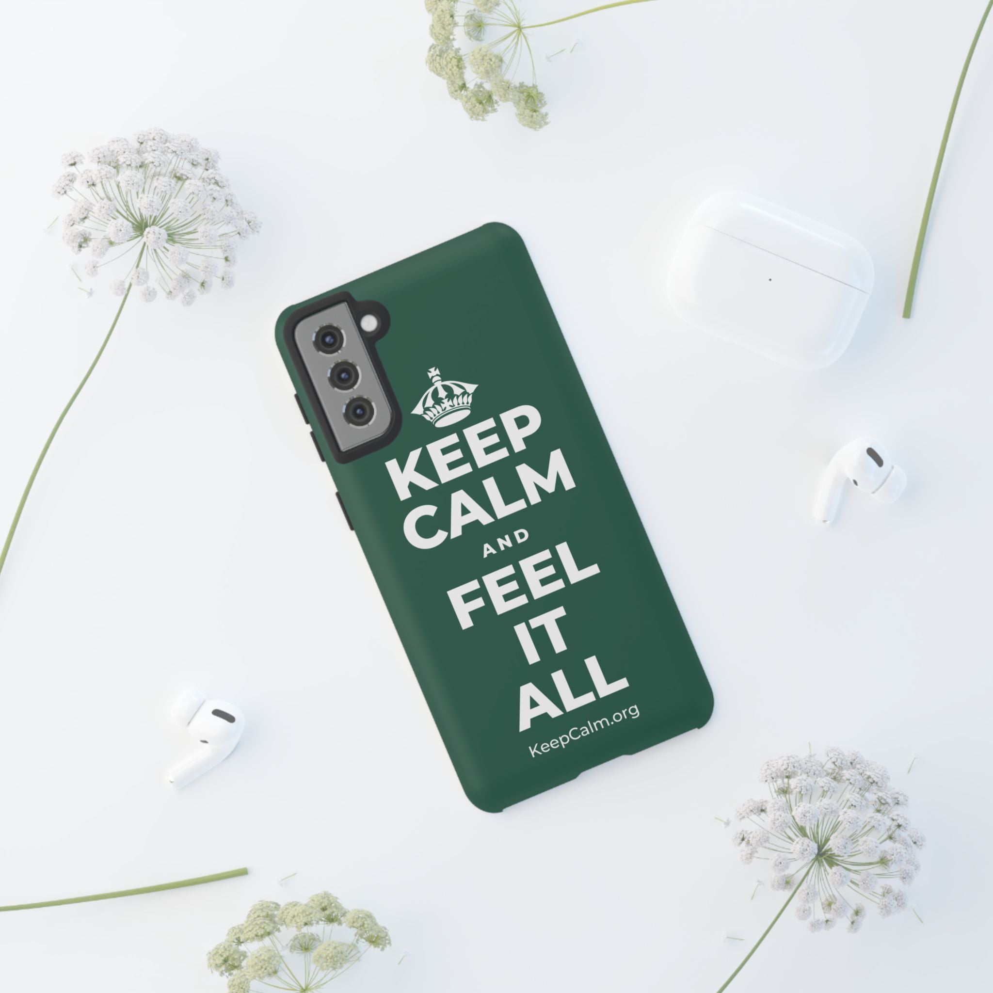 KEEP CALM AND FEEL IT ALL Phone Case