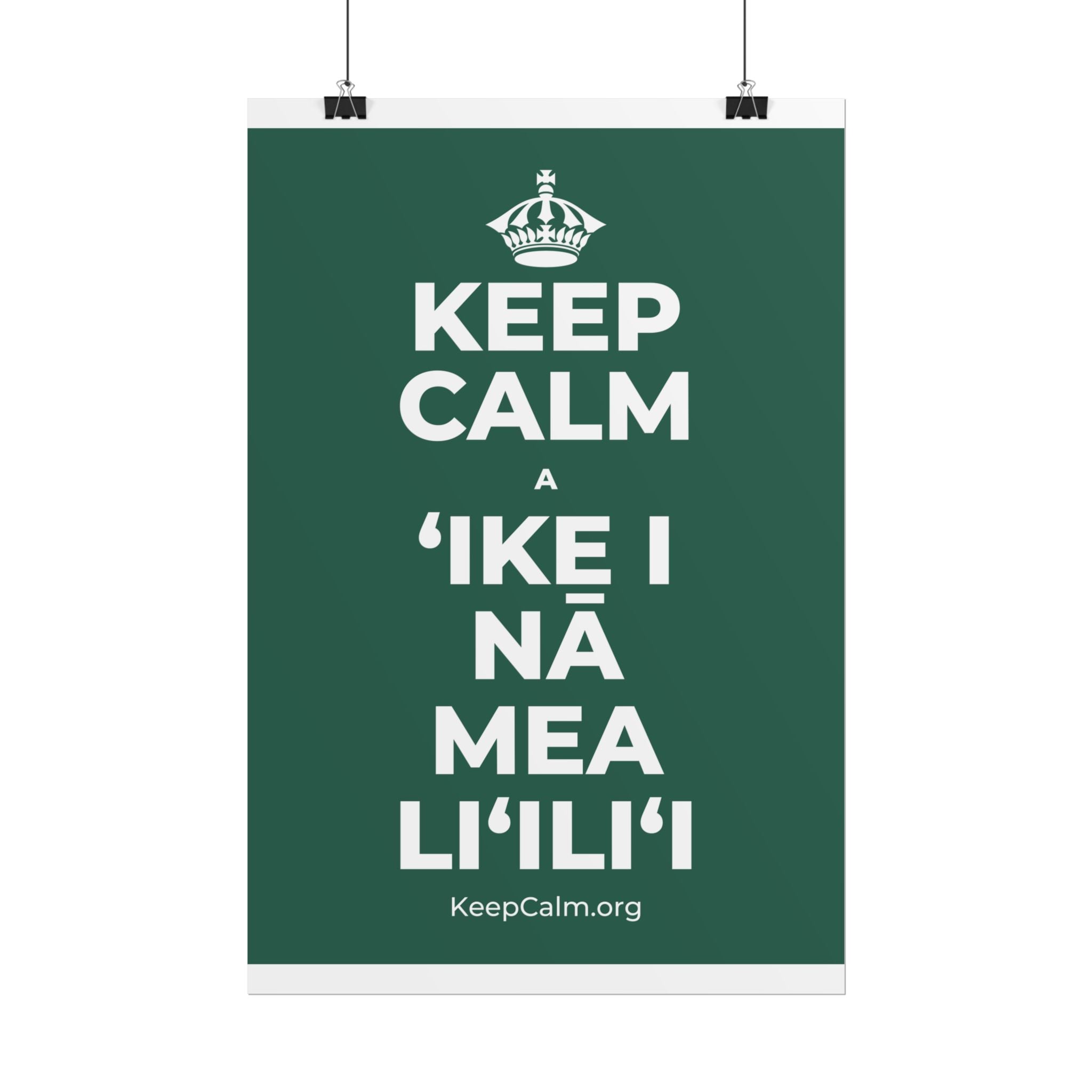 KEEP CALM A ʻIKE I NĀ MEA LIʻILIʻI Poster