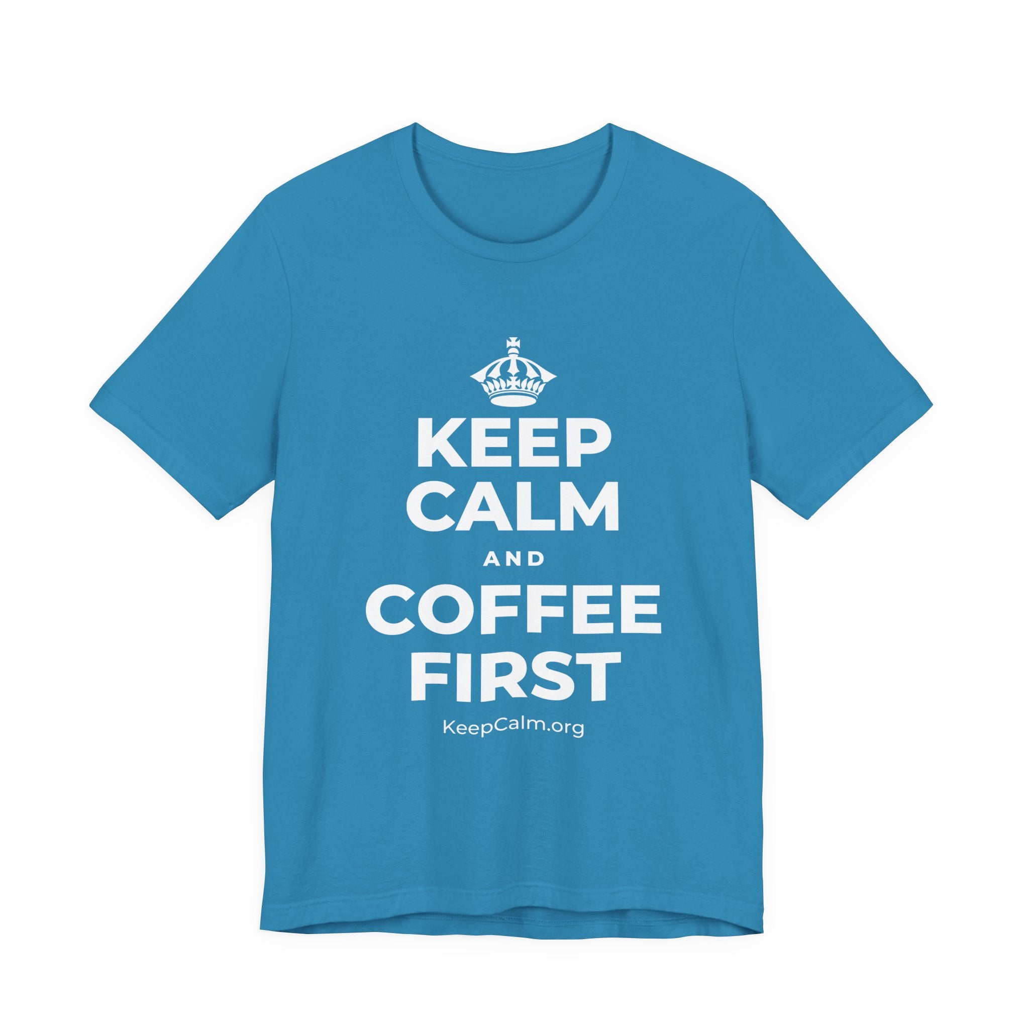 KEEP CALM AND COFFEE FIRST T-Shirt (White–Asphalt)