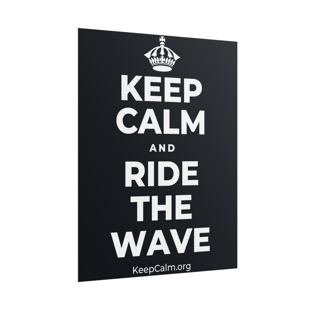 KEEP CALM AND RIDE THE WAVE Poster (Dark)