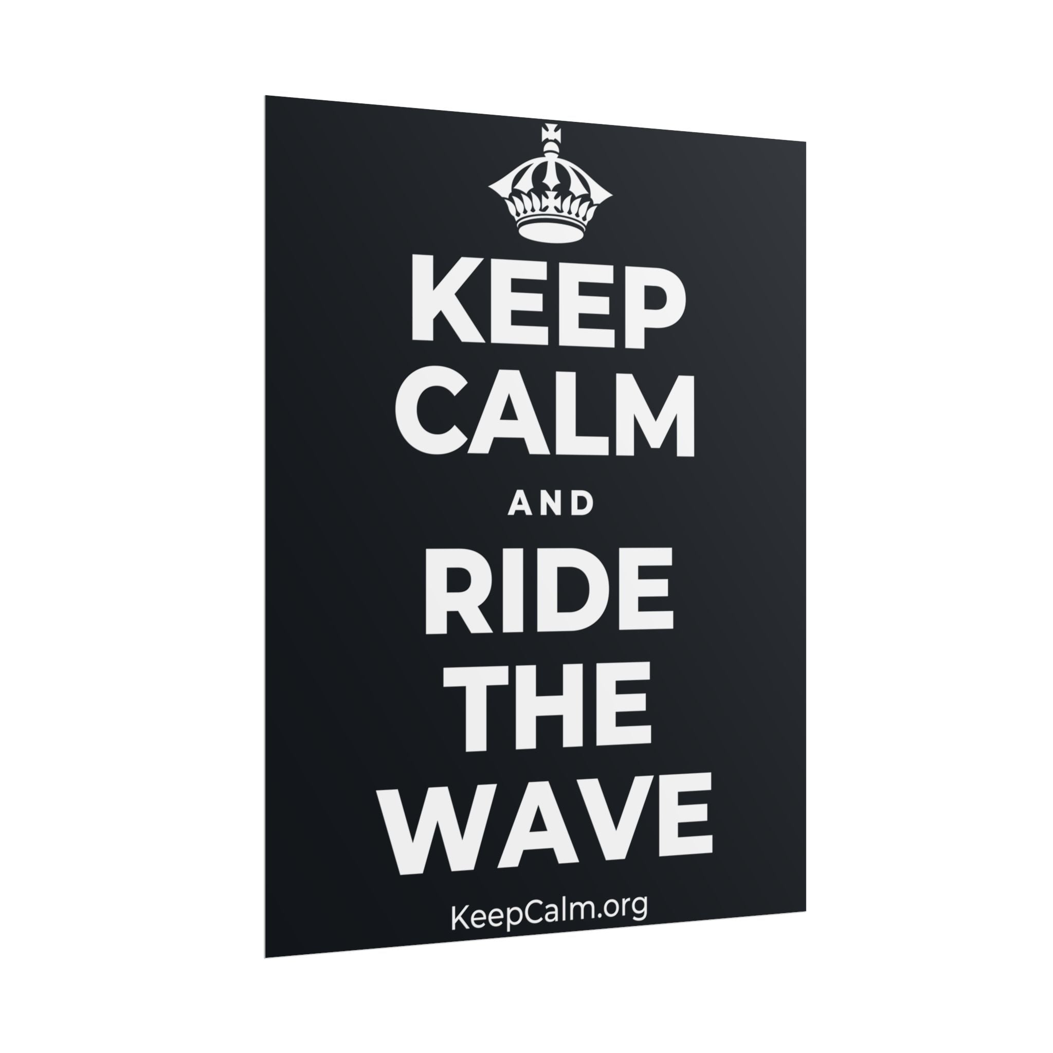 KEEP CALM AND RIDE THE WAVE Poster (Dark)