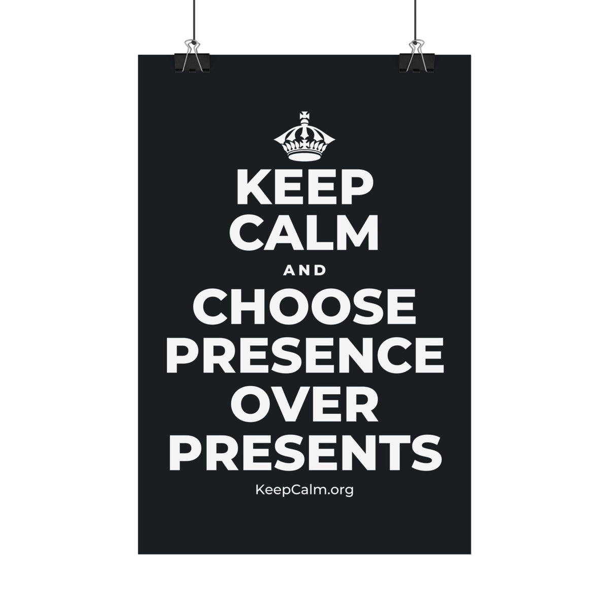 KEEP CALM AND CHOOSE PRESENCE OVER PRESENTS Satin Poster (Dark)
