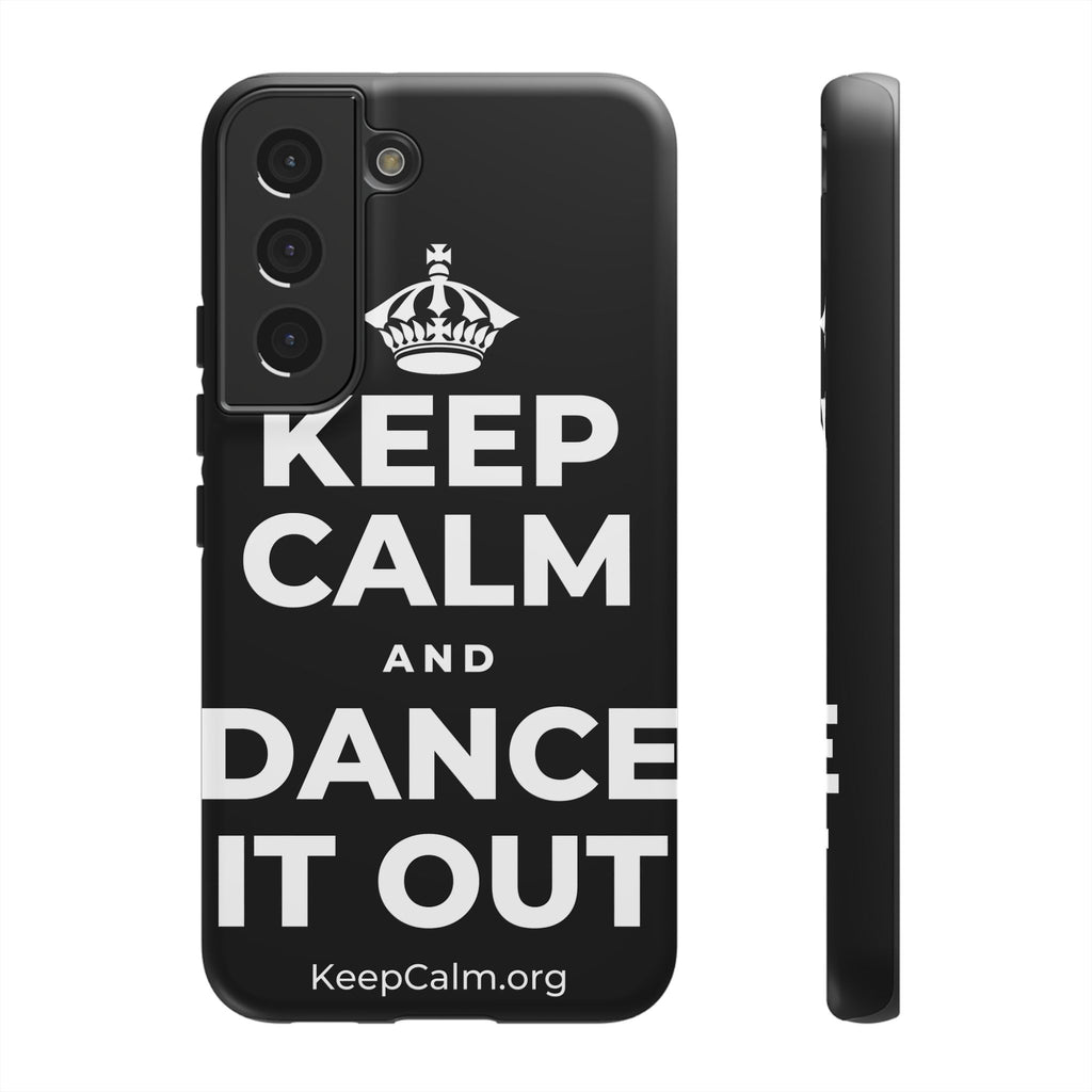KEEP CALM AND DANCE IT OUT Phone Case
