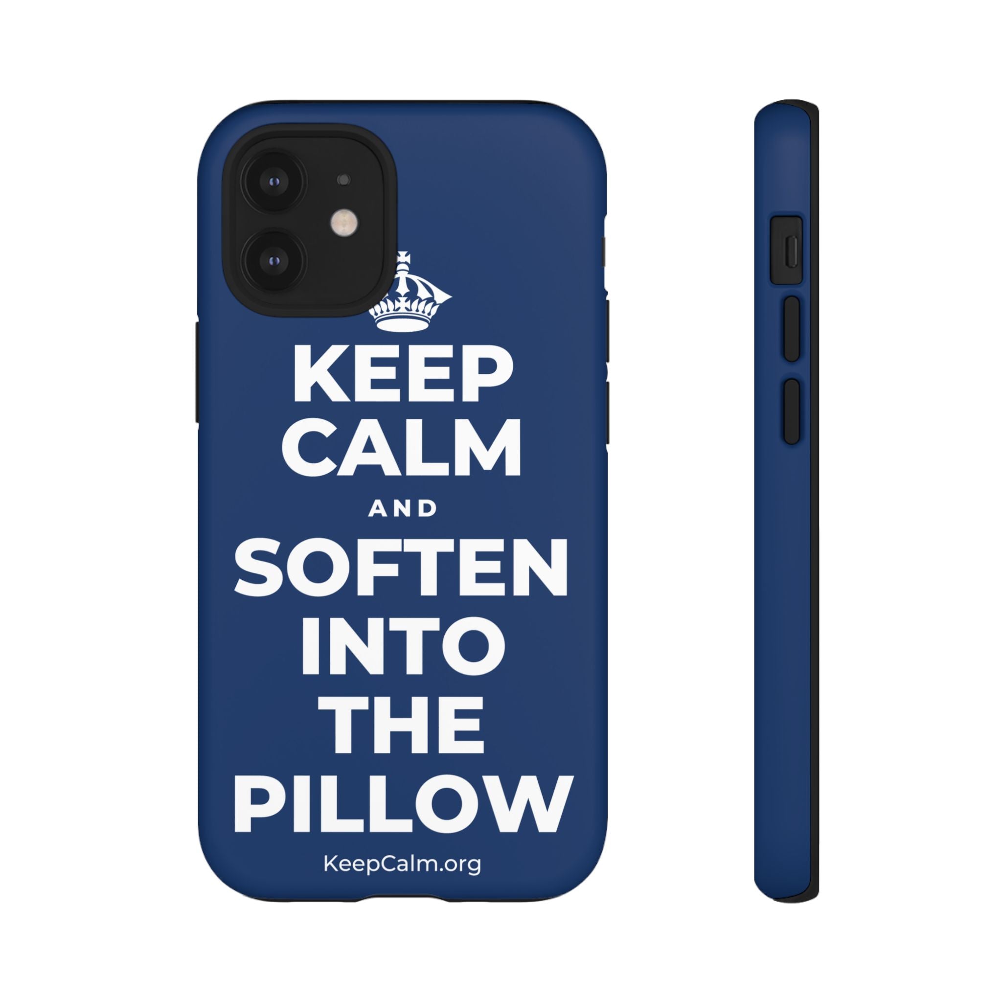 KEEP CALM AND SOFTEN INTO THE PILLOW Phone Case