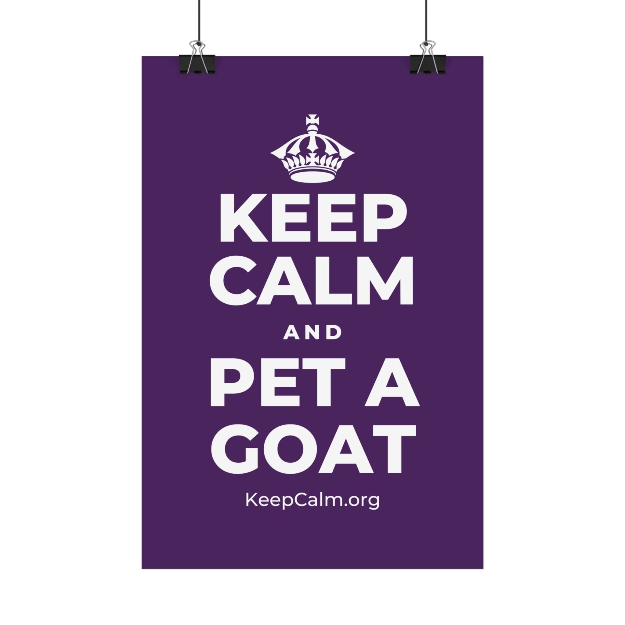 KEEP CALM AND PET A GOAT Satin Poster