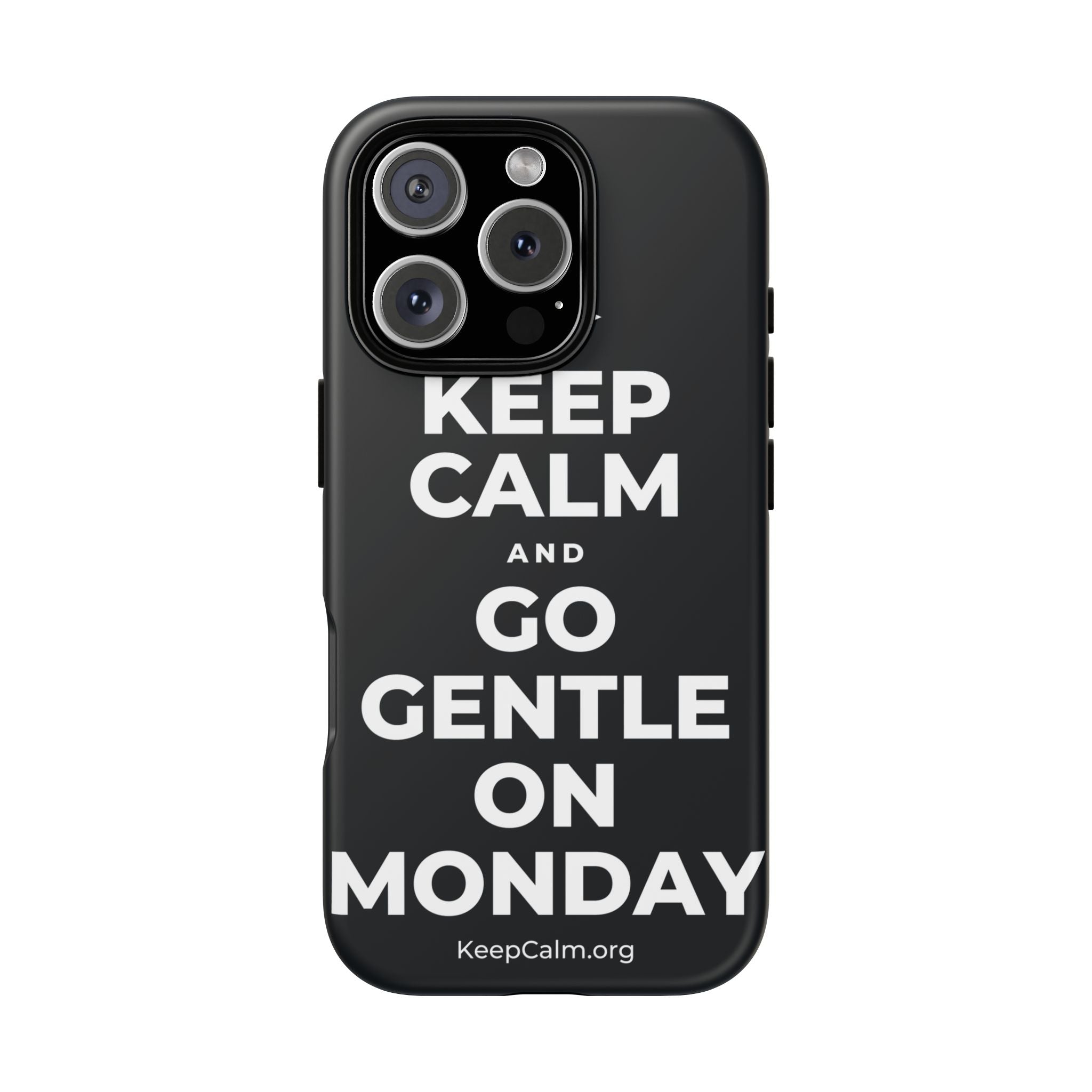 KEEP CALM AND GO GENTLE ON MONDAY Phone Case (Dark)