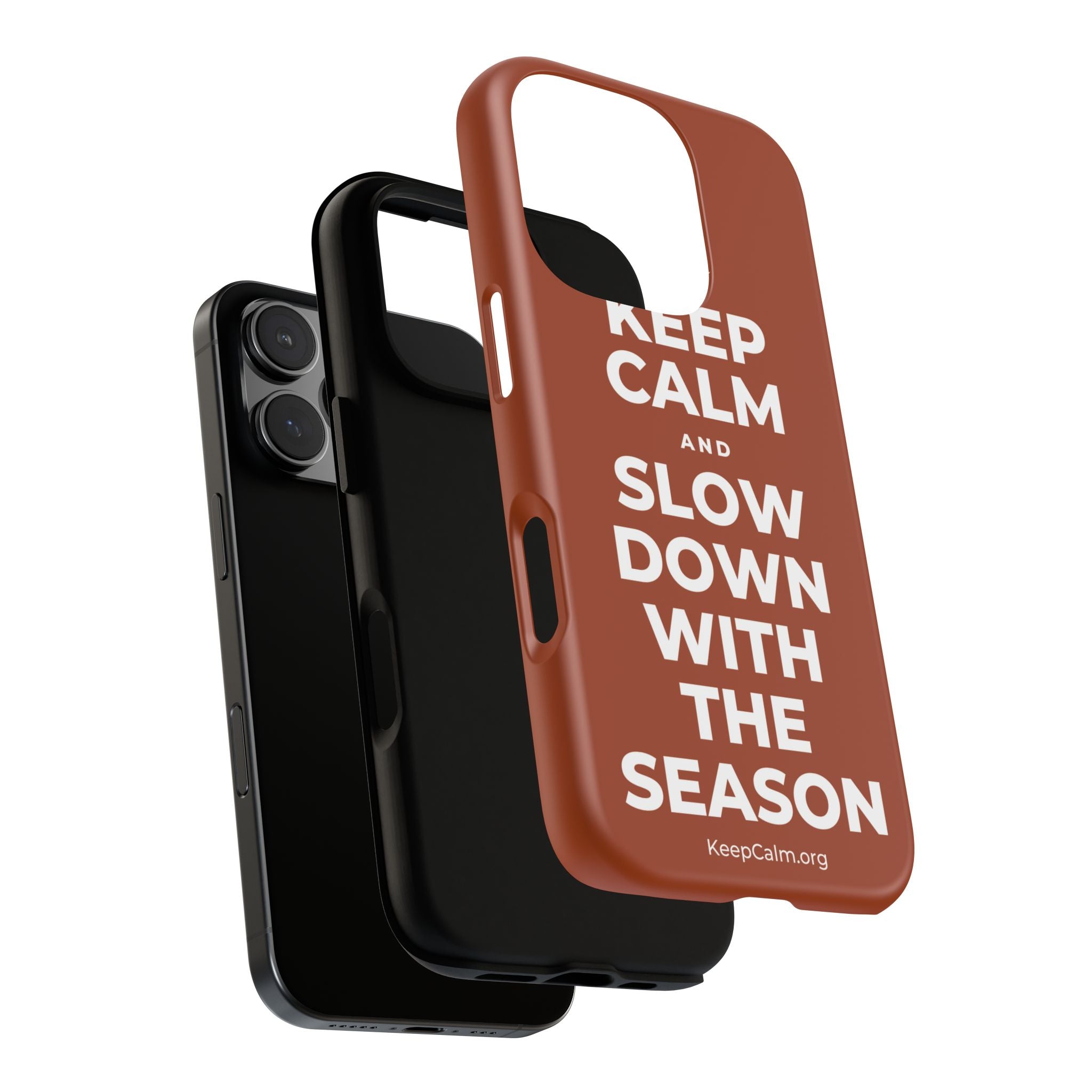 KEEP CALM AND SLOW DOWN WITH THE SEASON Phone Case