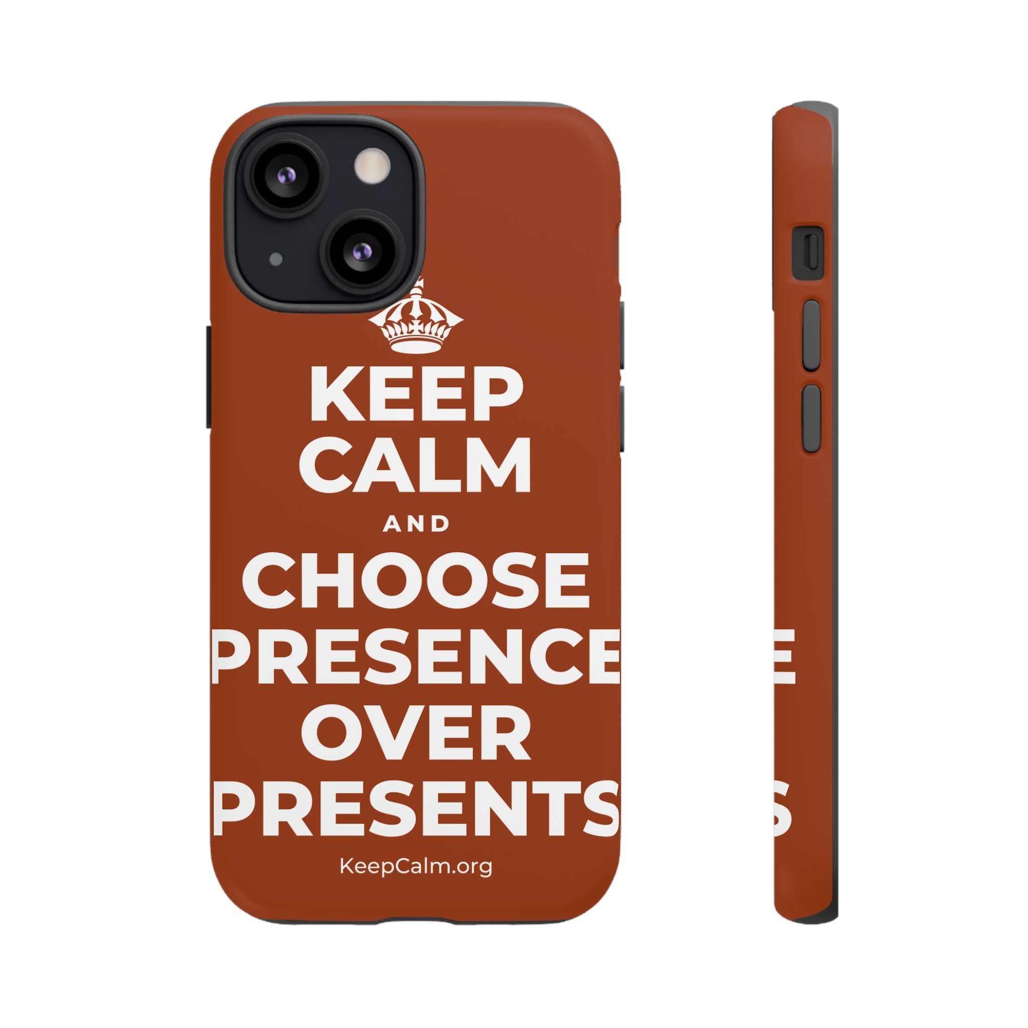 KEEP CALM AND CHOOSE PRESENCE OVER PRESENTS Phone Case