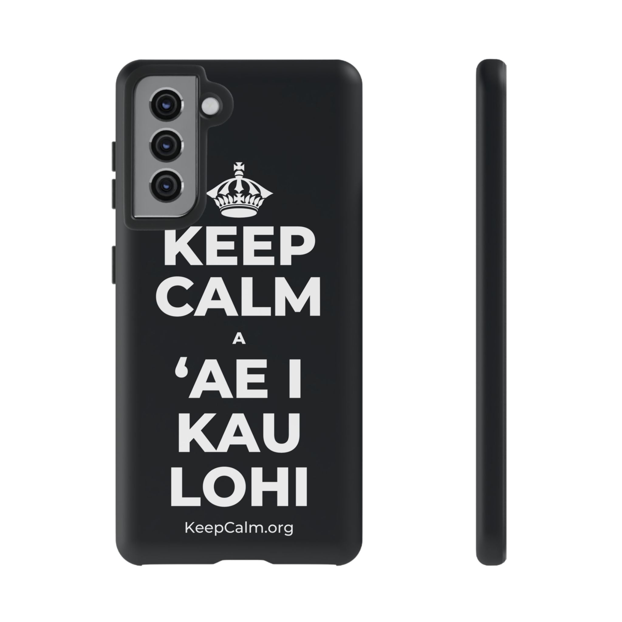 KEEP CALM A ʻAE I KAU LOHI Phone Case (Dark)