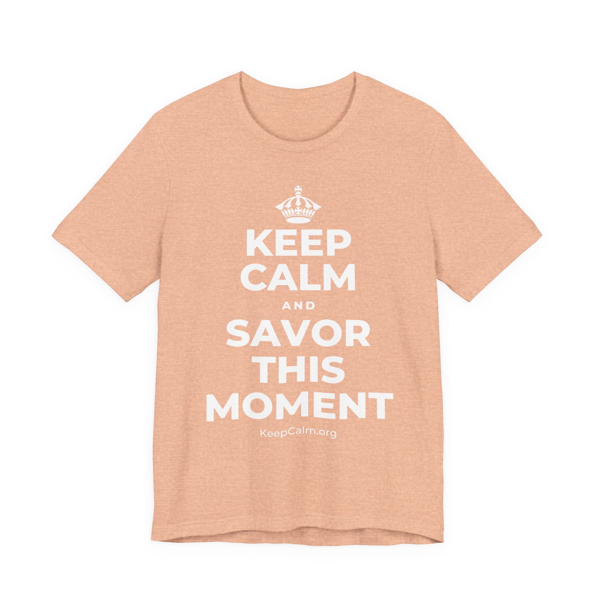 KEEP CALM AND SAVOR THIS MOMENT T-Shirt (Soft Cream–Heather Mauve)