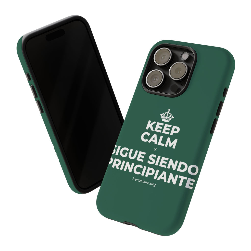 KEEP CALM Y SIGUE SIENDO PRINCIPIANTE Phone Case