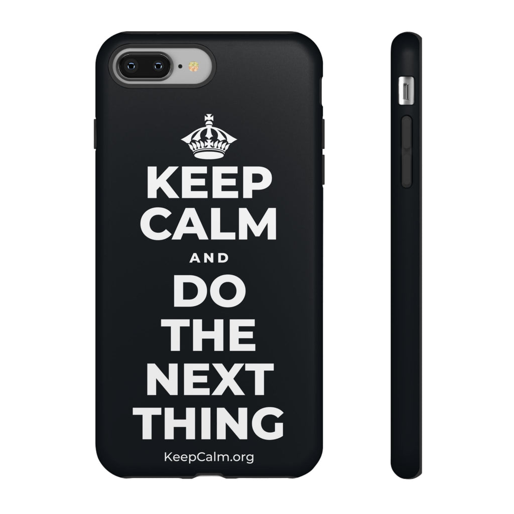 KEEP CALM AND DO THE NEXT THING Phone Case (Dark)