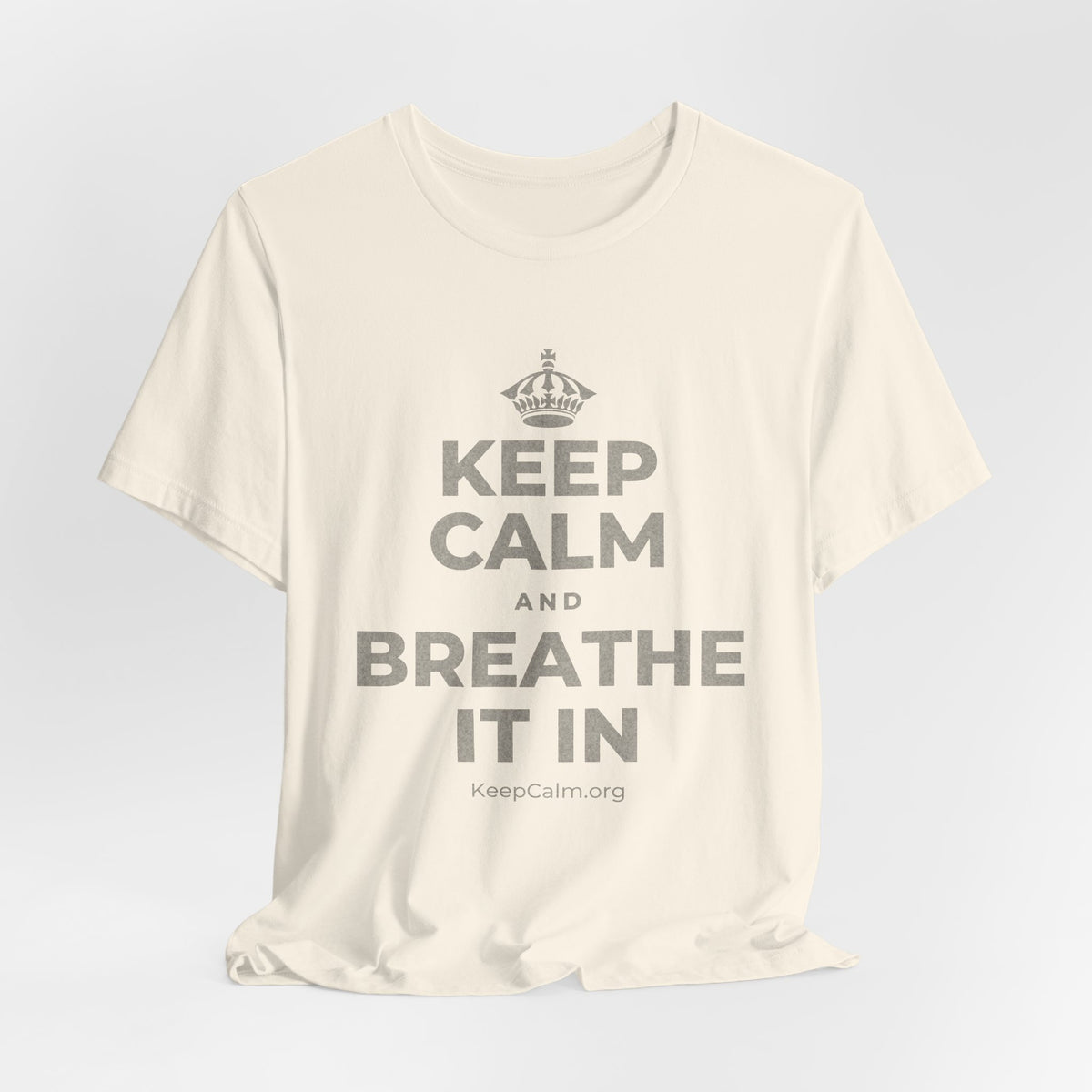 KEEP CALM AND BREATHE IT IN T-Shirt (White–Asphalt)
