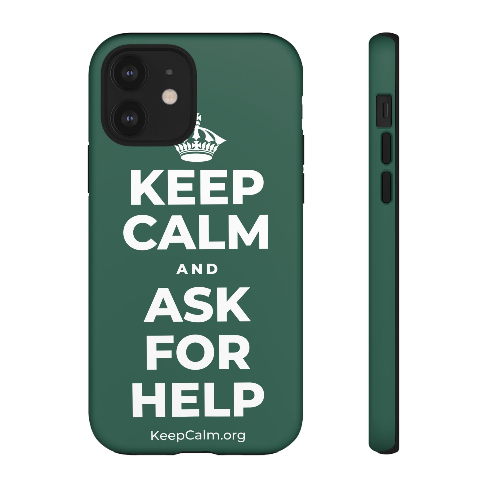 KEEP CALM AND ASK FOR HELP Phone Case