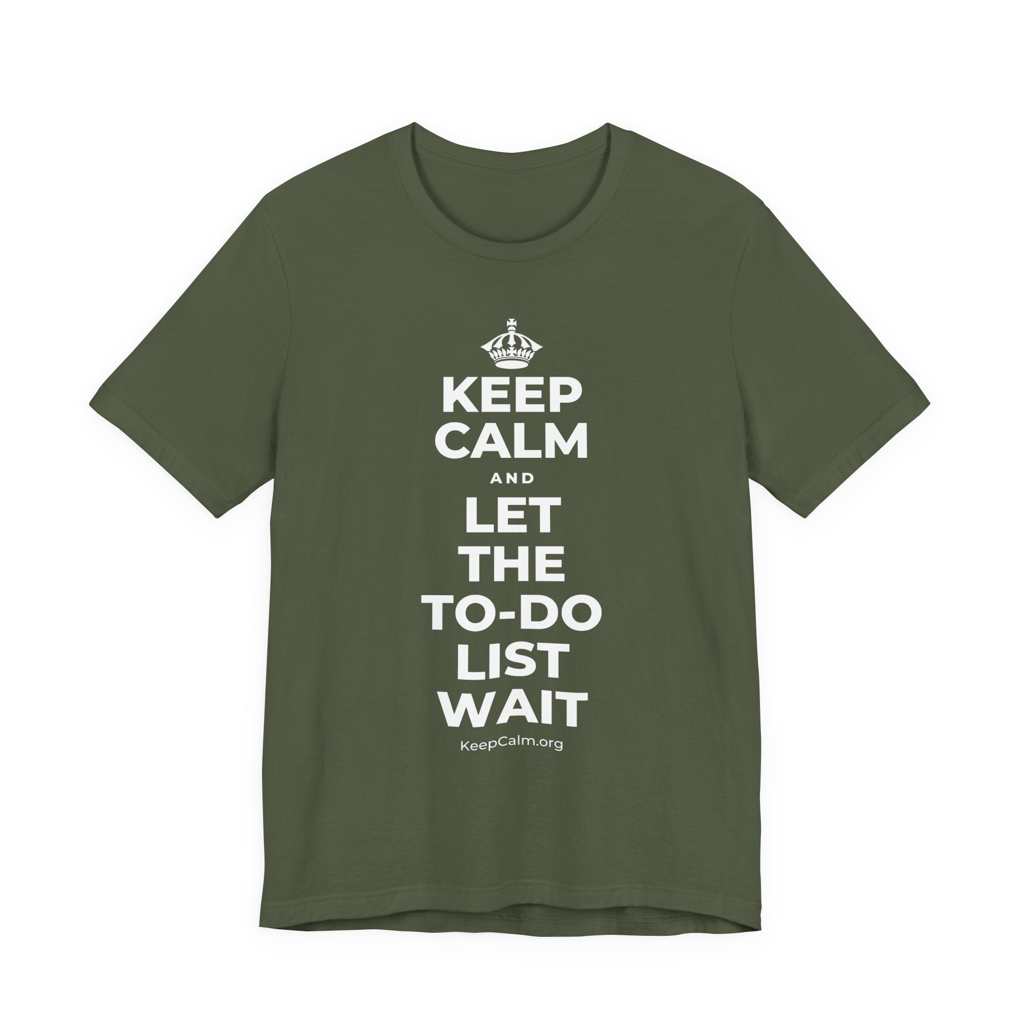 KEEP CALM AND LET THE TO-DO LIST WAIT T-Shirt (Military Green–Autumn)