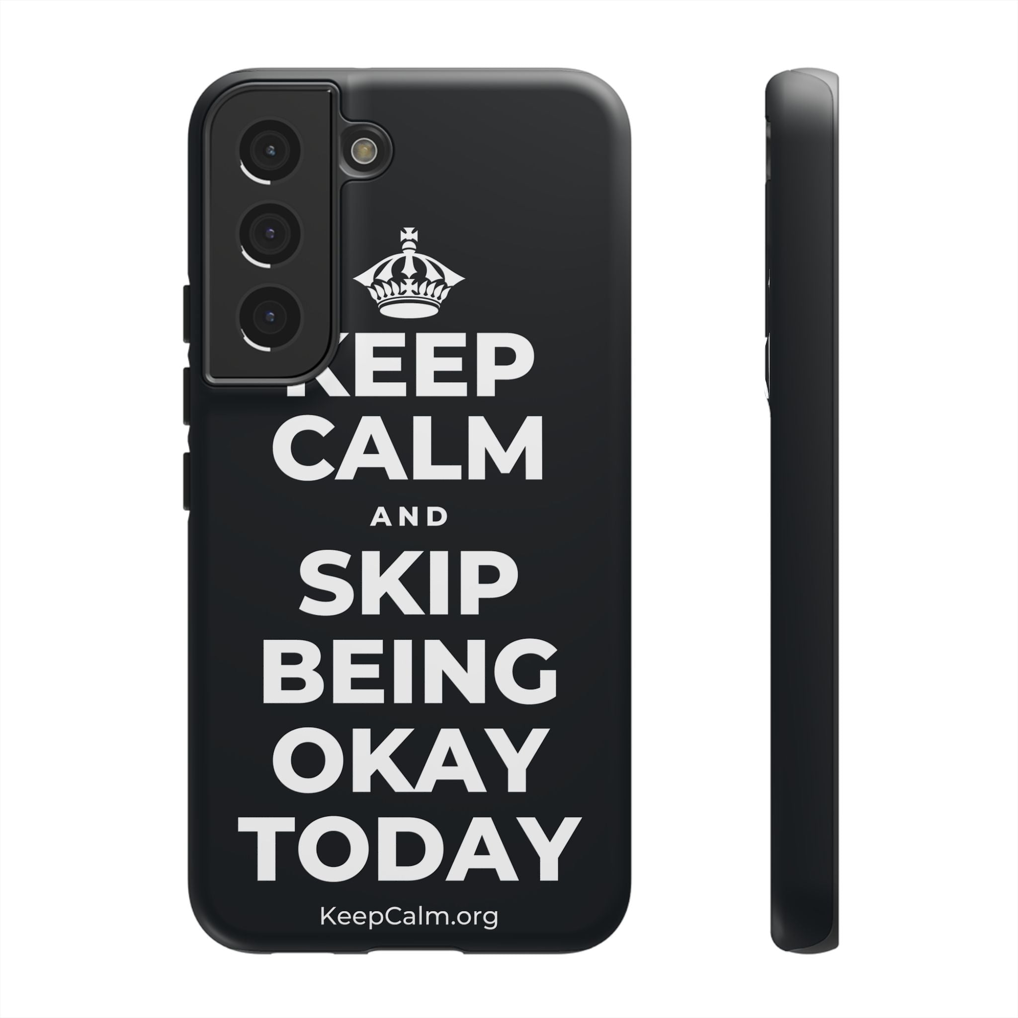 KEEP CALM AND SKIP BEING OKAY TODAY Phone Case (Dark)