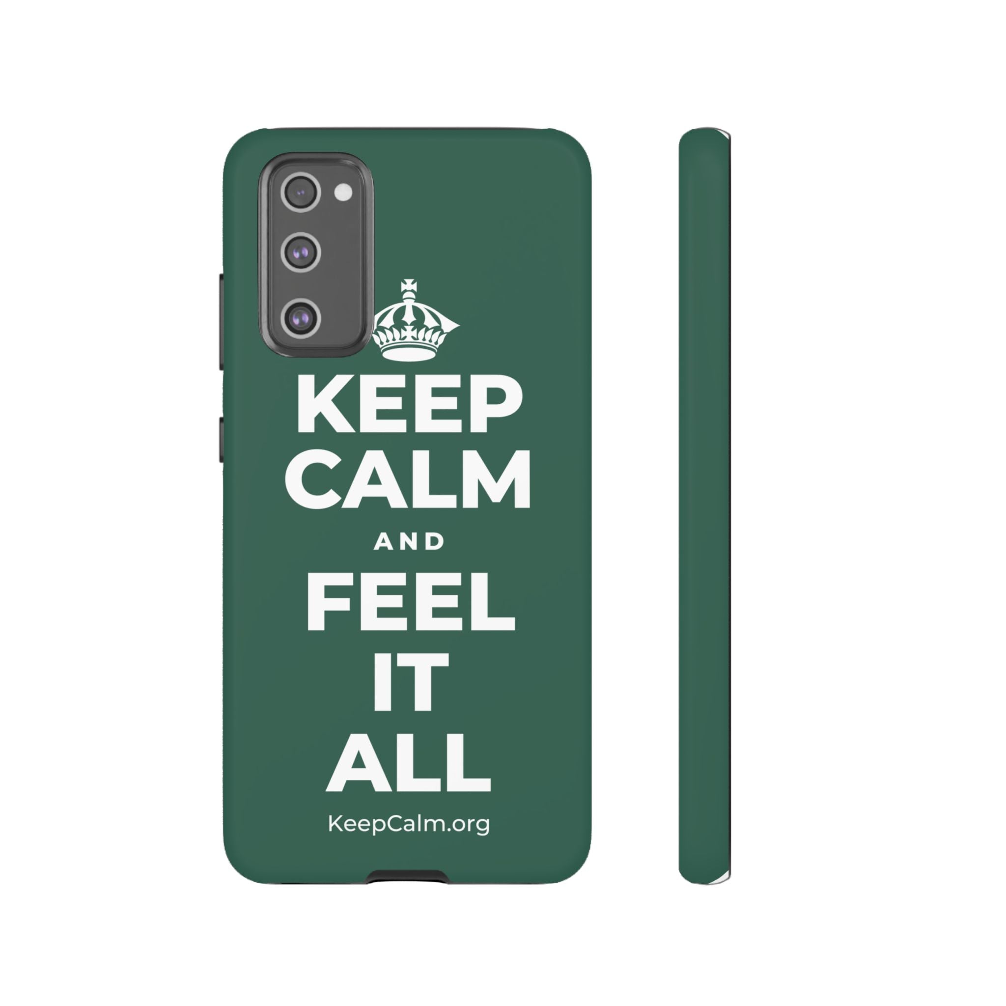 KEEP CALM AND FEEL IT ALL Phone Case
